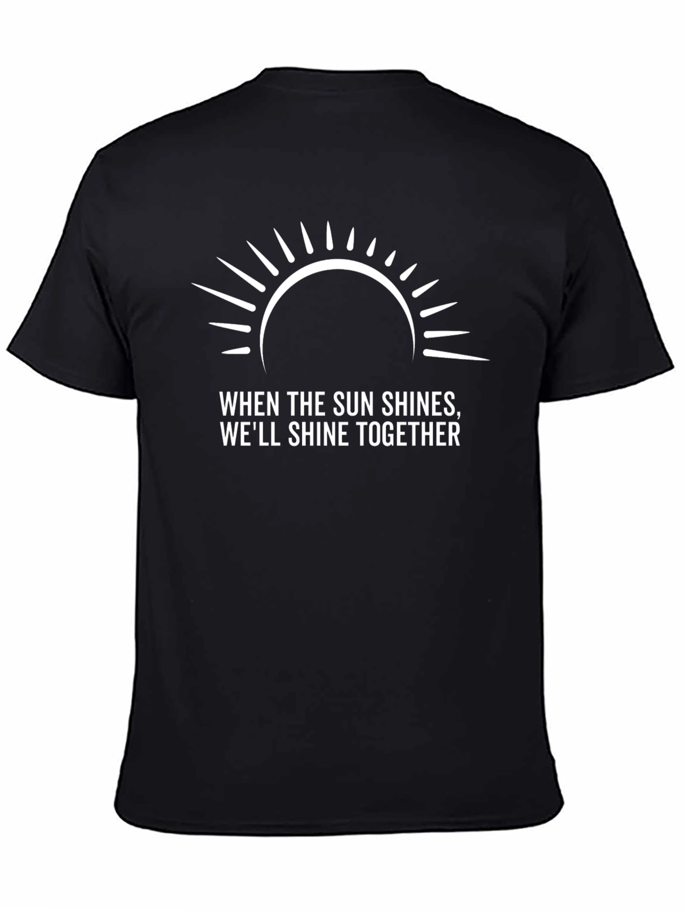 When The Sun Shines T-Shirt