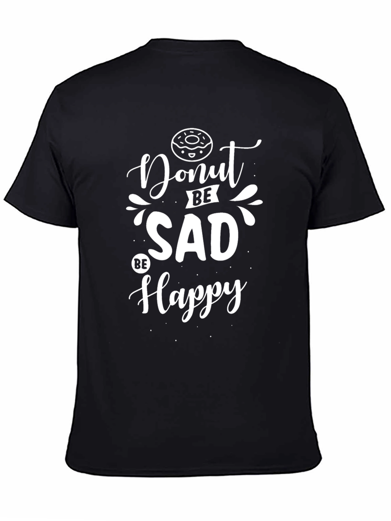 Donut Be Sad Be Happy Black T-Shirt