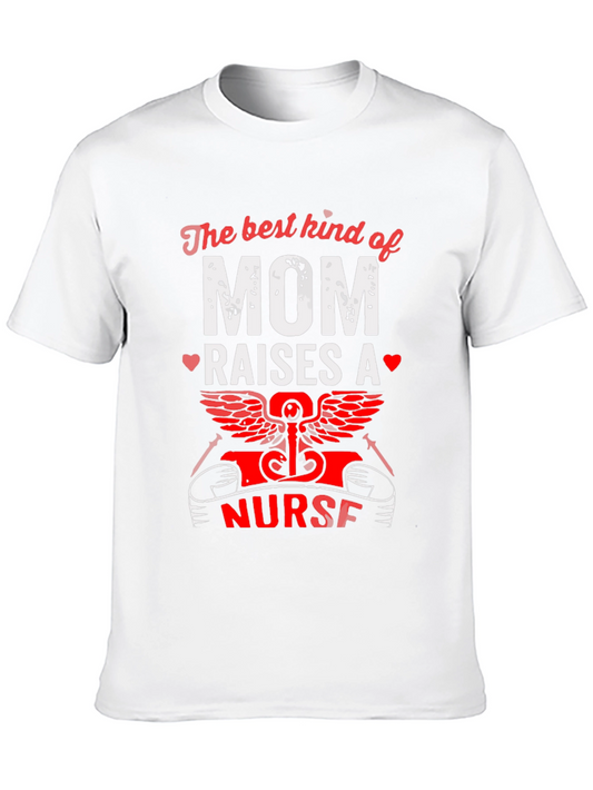 Best Kind of Mom Raises a Nurse T-Shirt