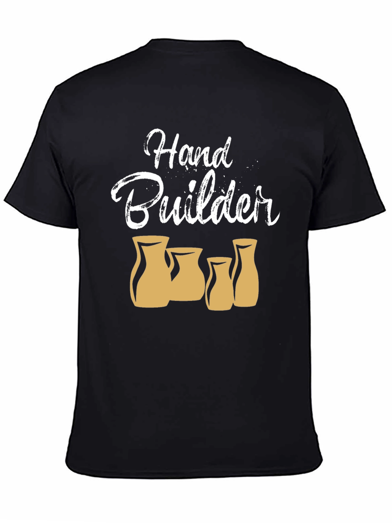 Hand Builder Pottery T-Shirt