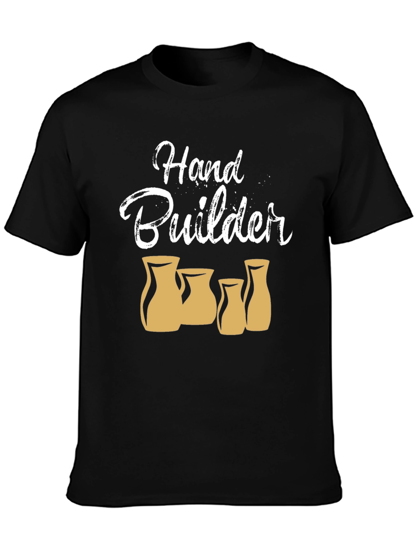 Hand Builder Pottery T-Shirt