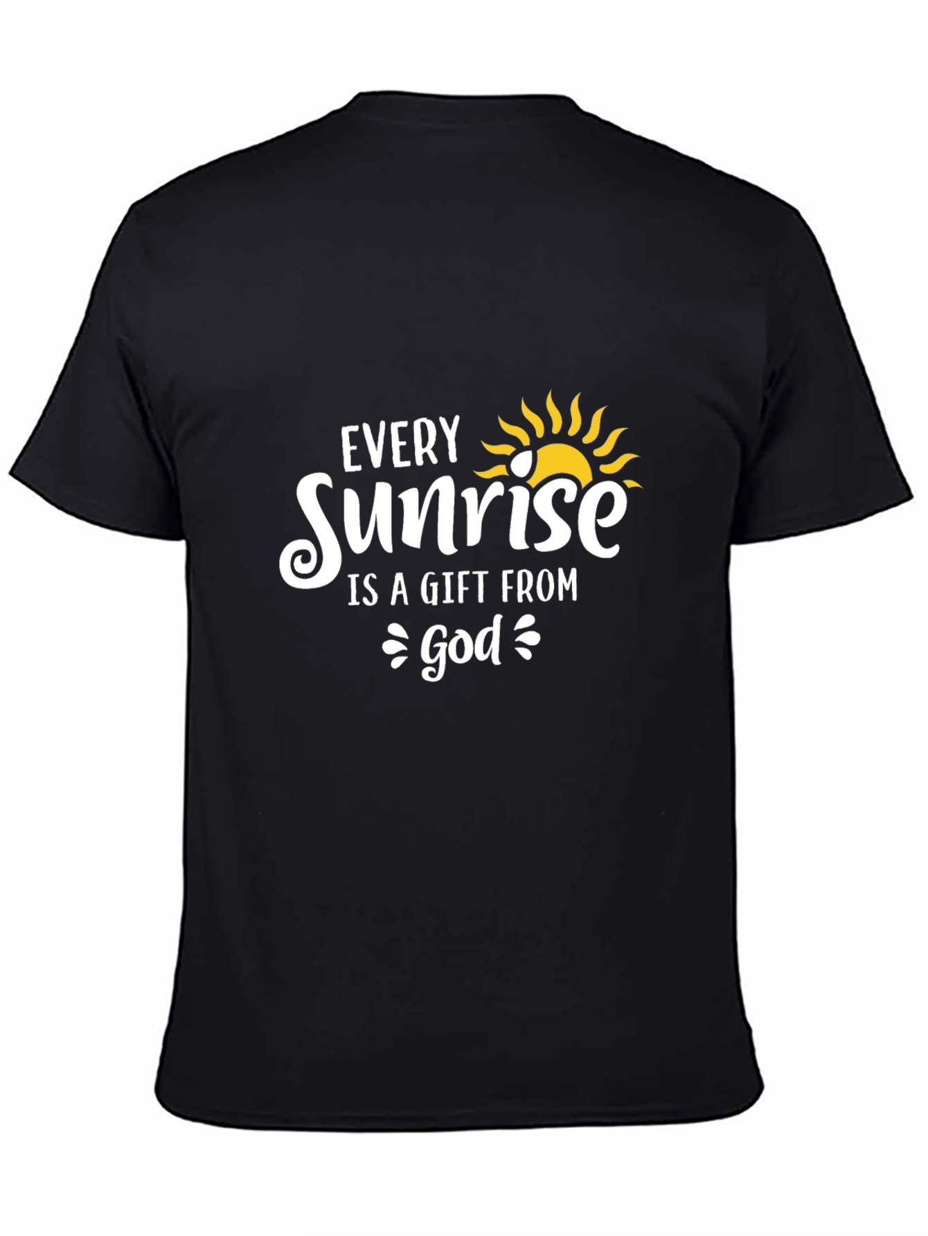 Every Sunrise is a Gift From God T-Shirt