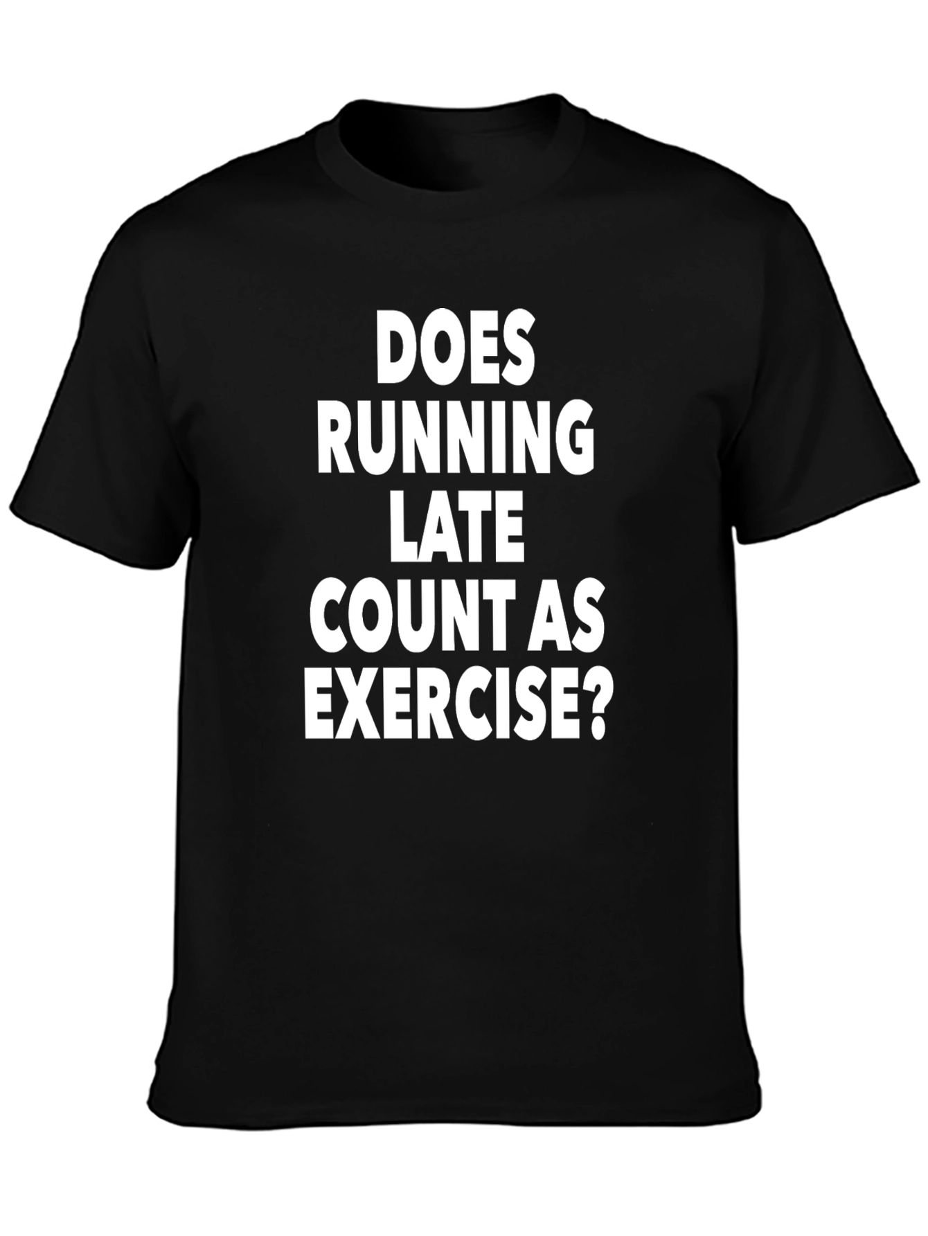 Funny Running Late Exercise T-Shirt