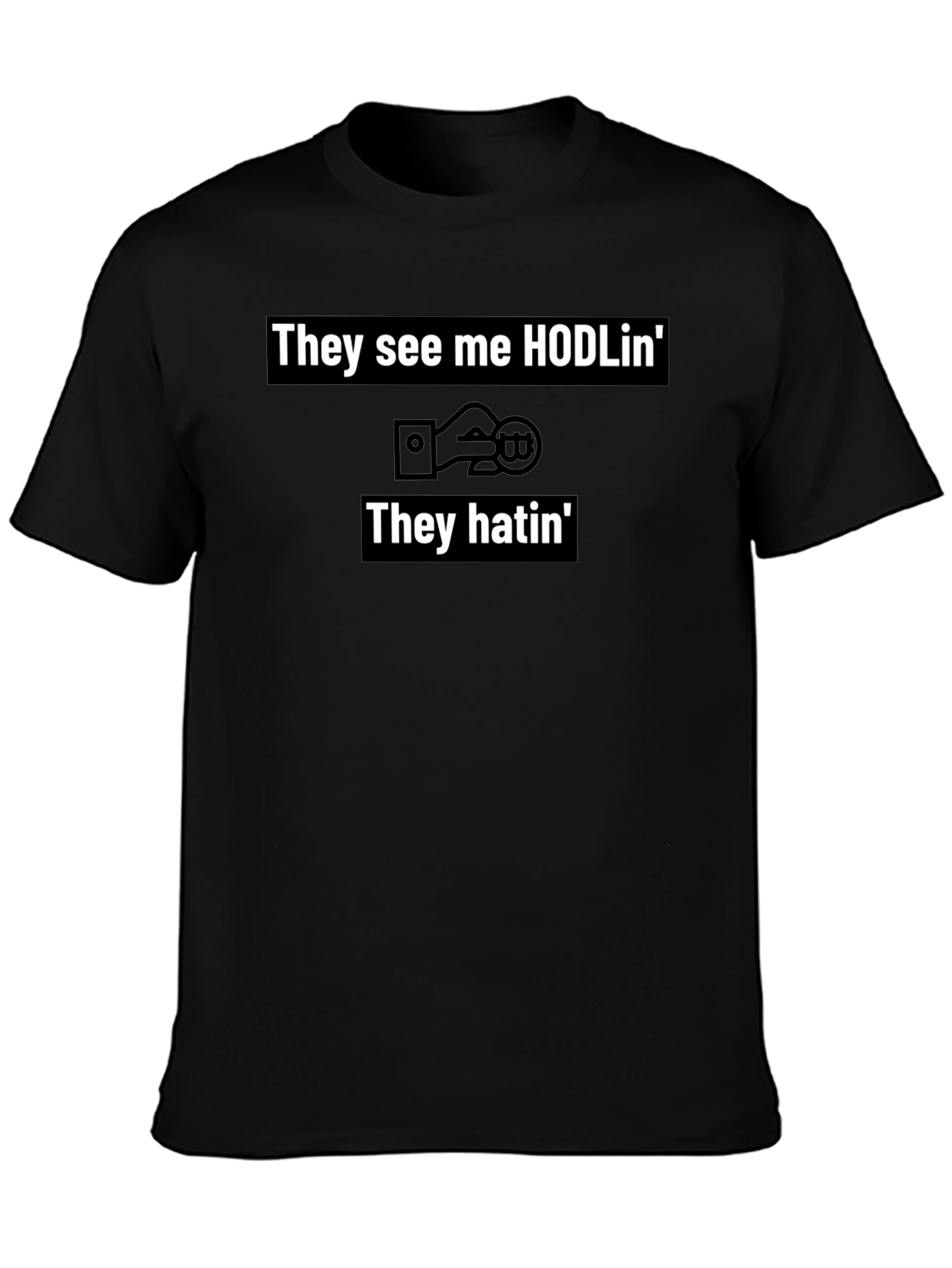 They See Me HODLin Crypto Tee
