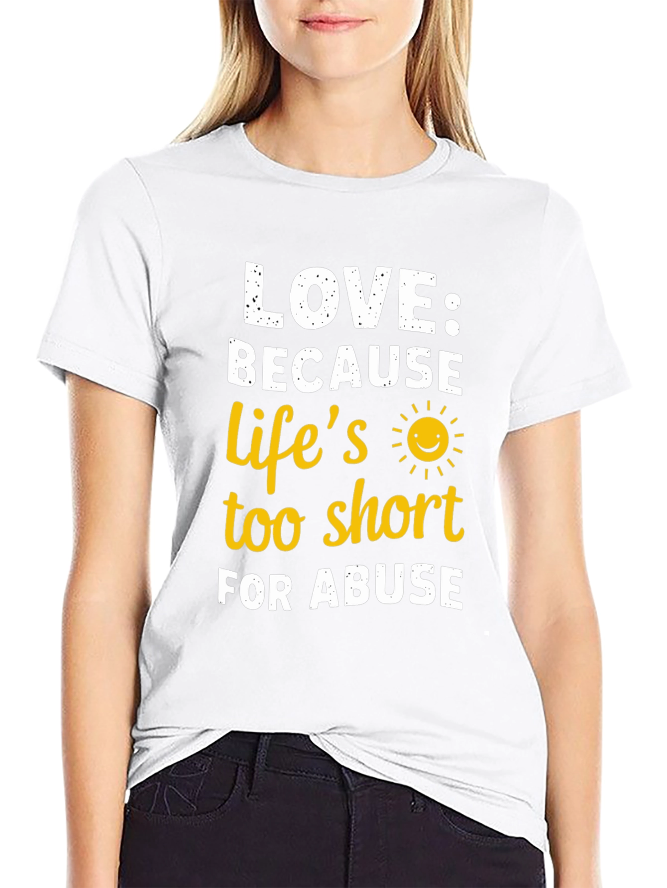 Love Because Lifes Too Short T-Shirt