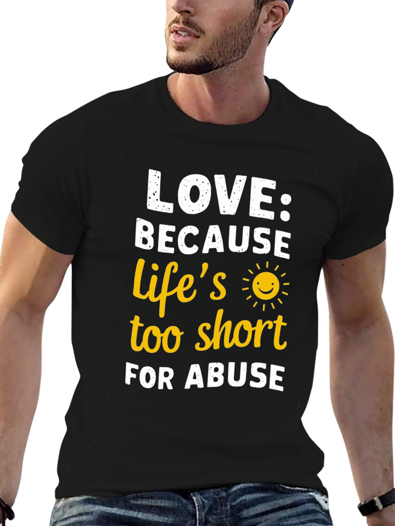 Love Because Lifes Too Short T-Shirt