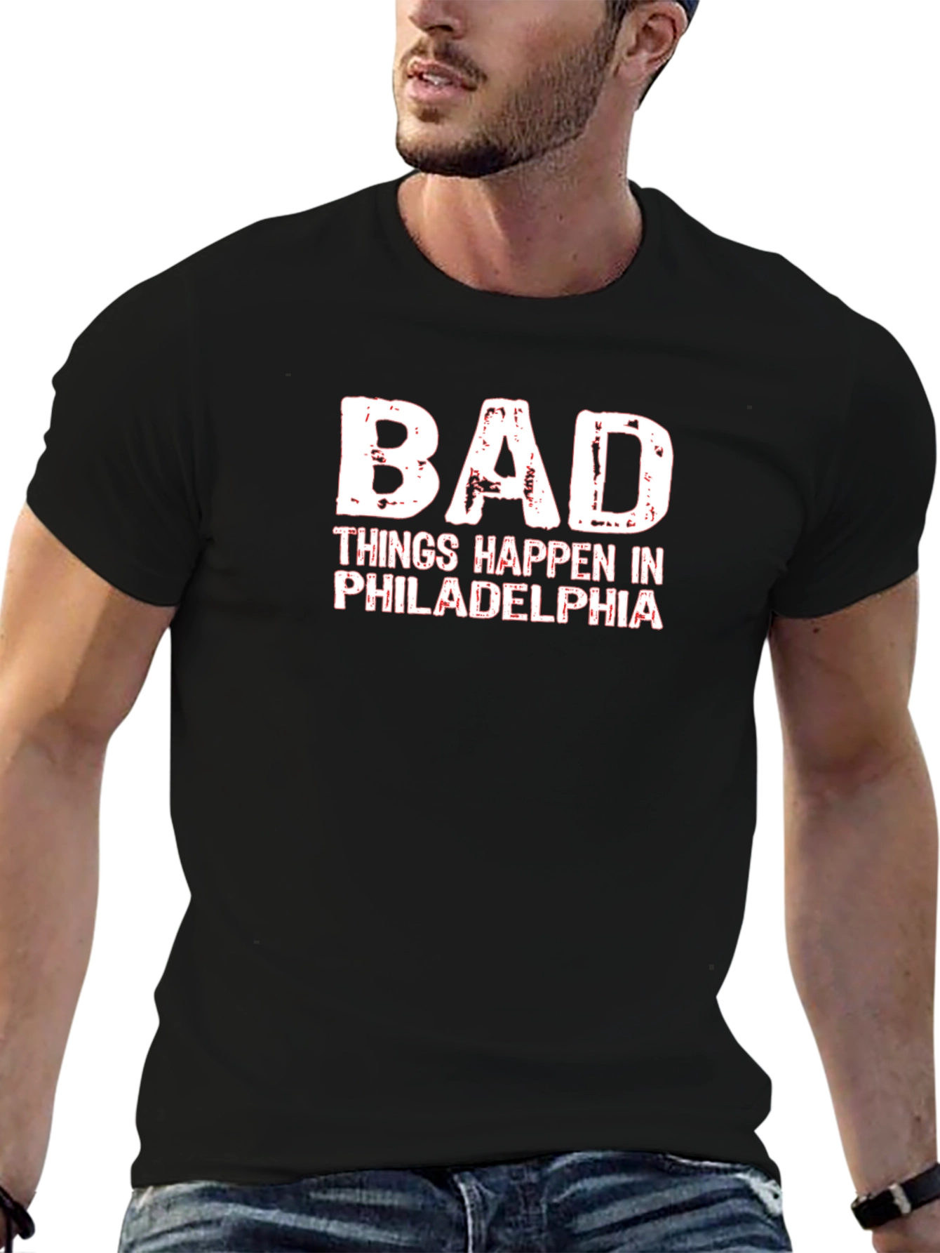 Bad Things Happen in Philadelphia T-Shirt
