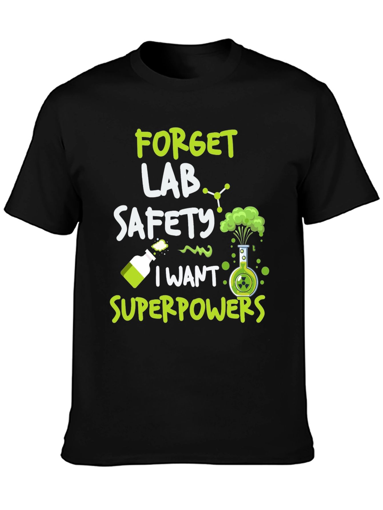 Forget Lab Safety T-Shirt
