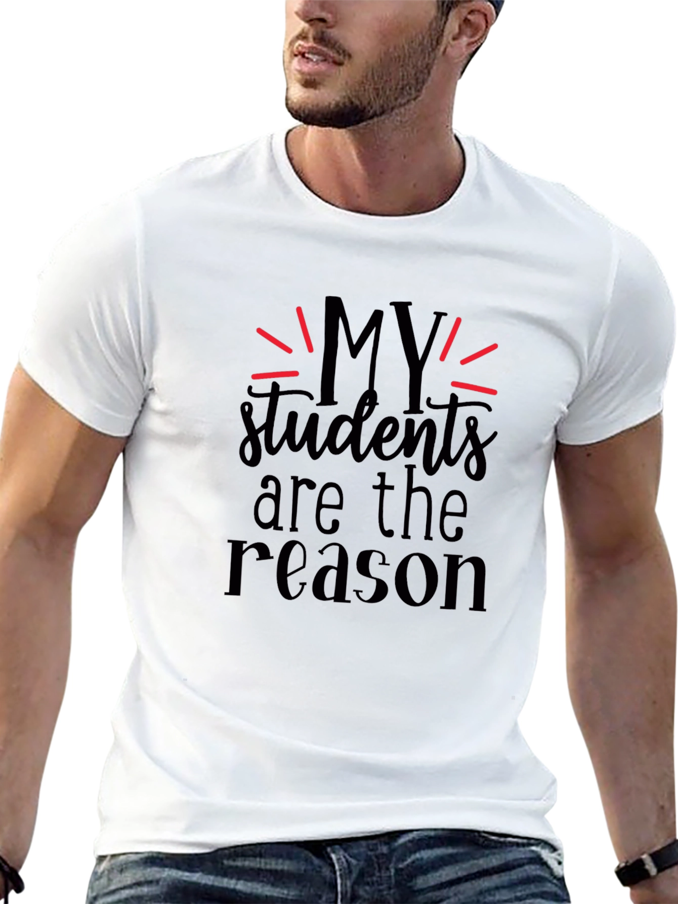 My Students Are The Reason Black T-Shirt