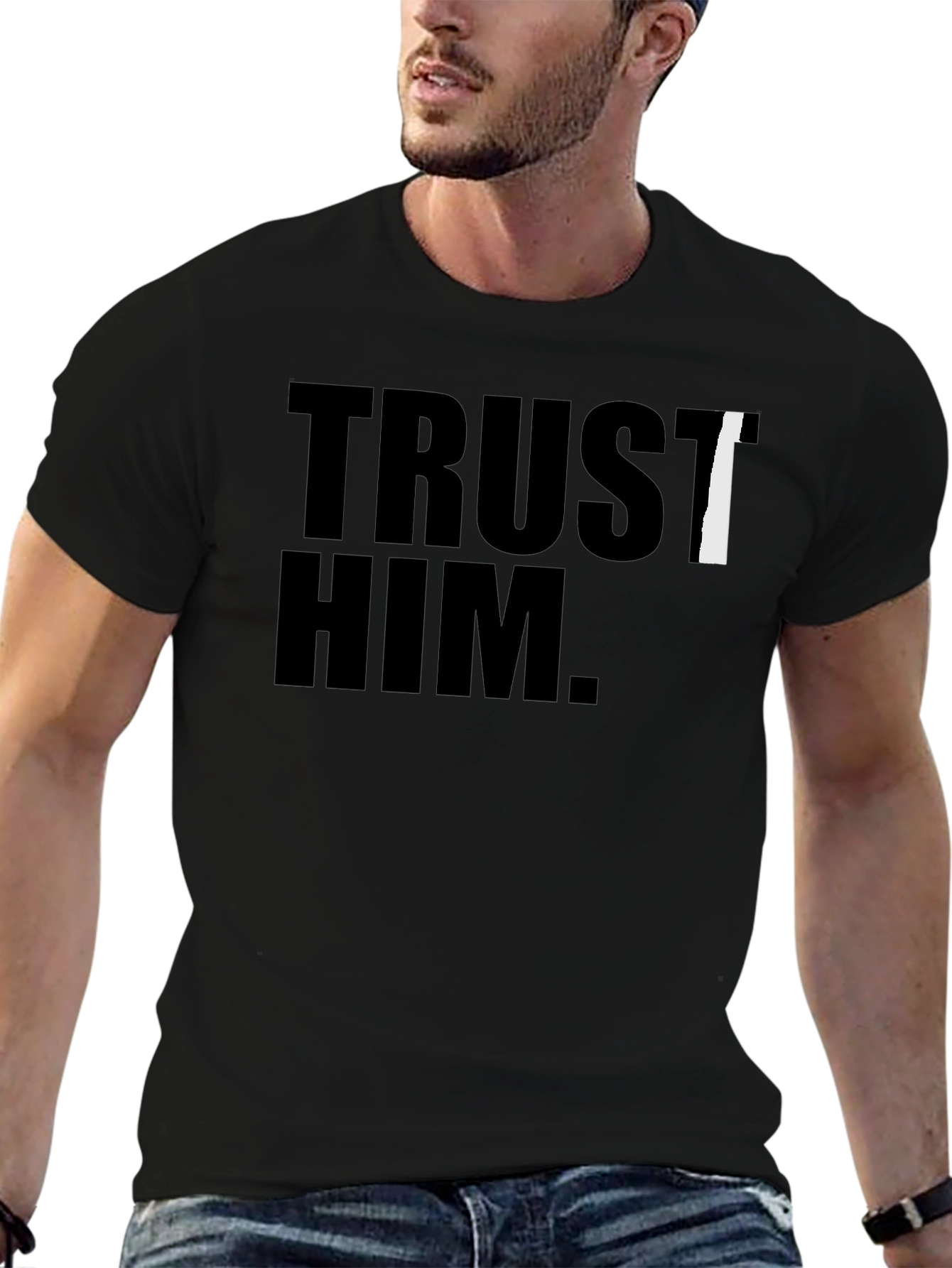 Trust Him T-Shirt - Religious Apparel