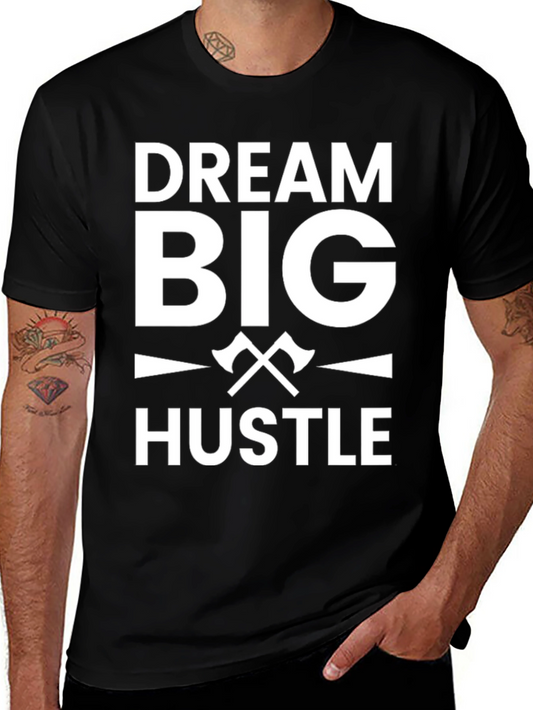 Dream Big Hustle Black Graphic T-Shirt