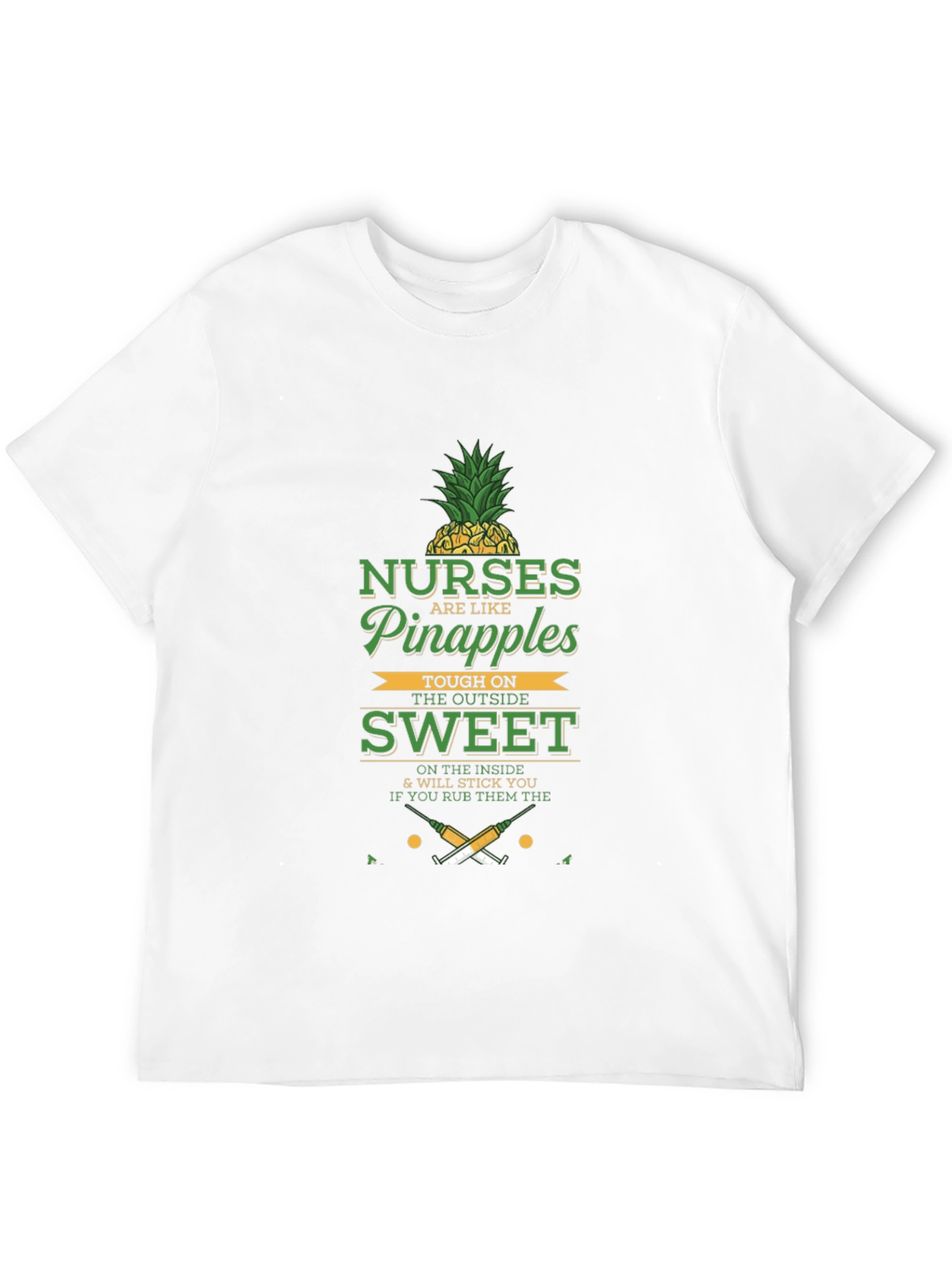 Nurses are Like Pineapples Graphic T-Shirt