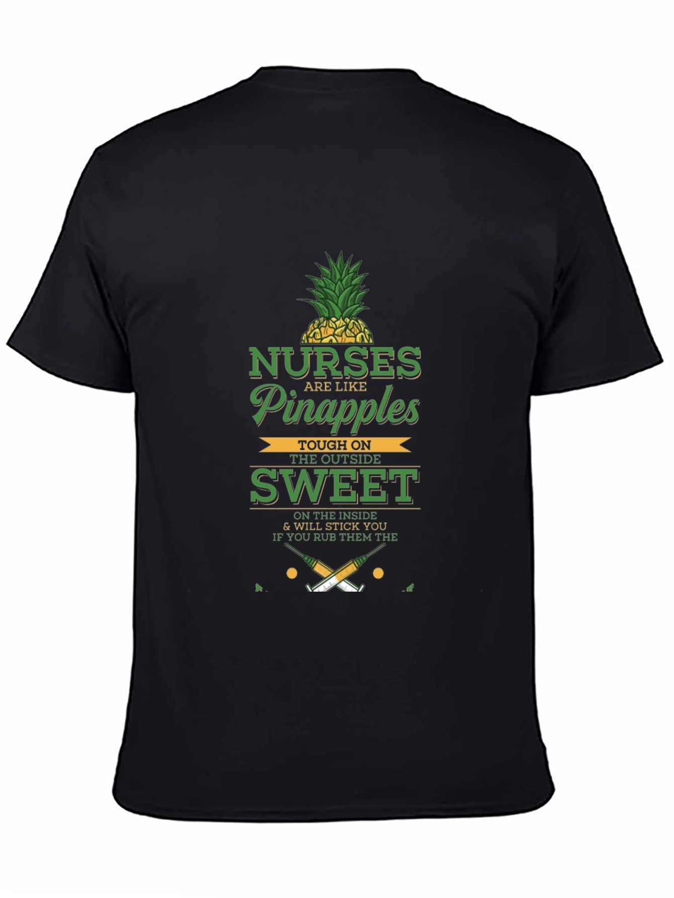 Nurses are Like Pineapples Graphic T-Shirt