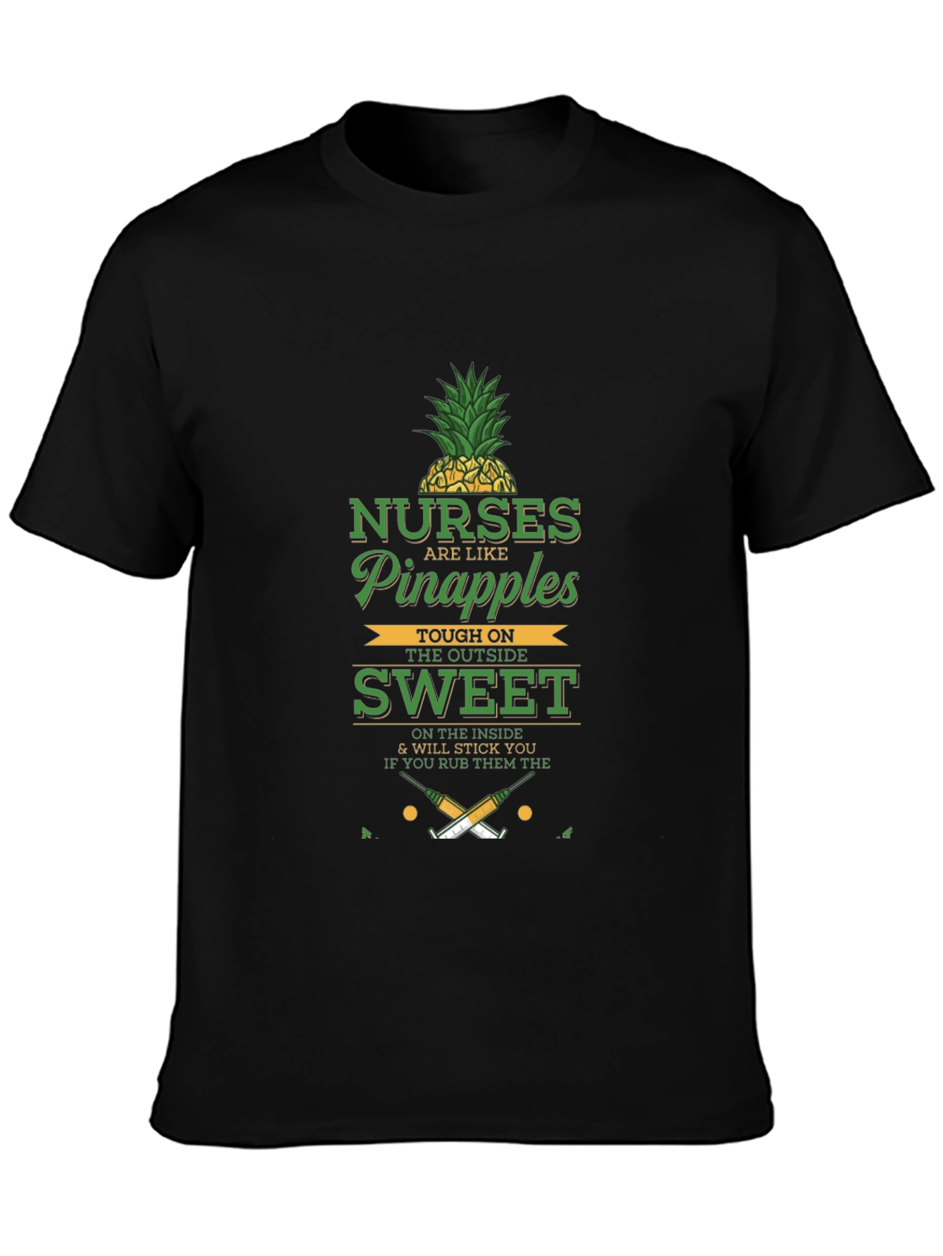 Nurses are Like Pineapples Graphic T-Shirt