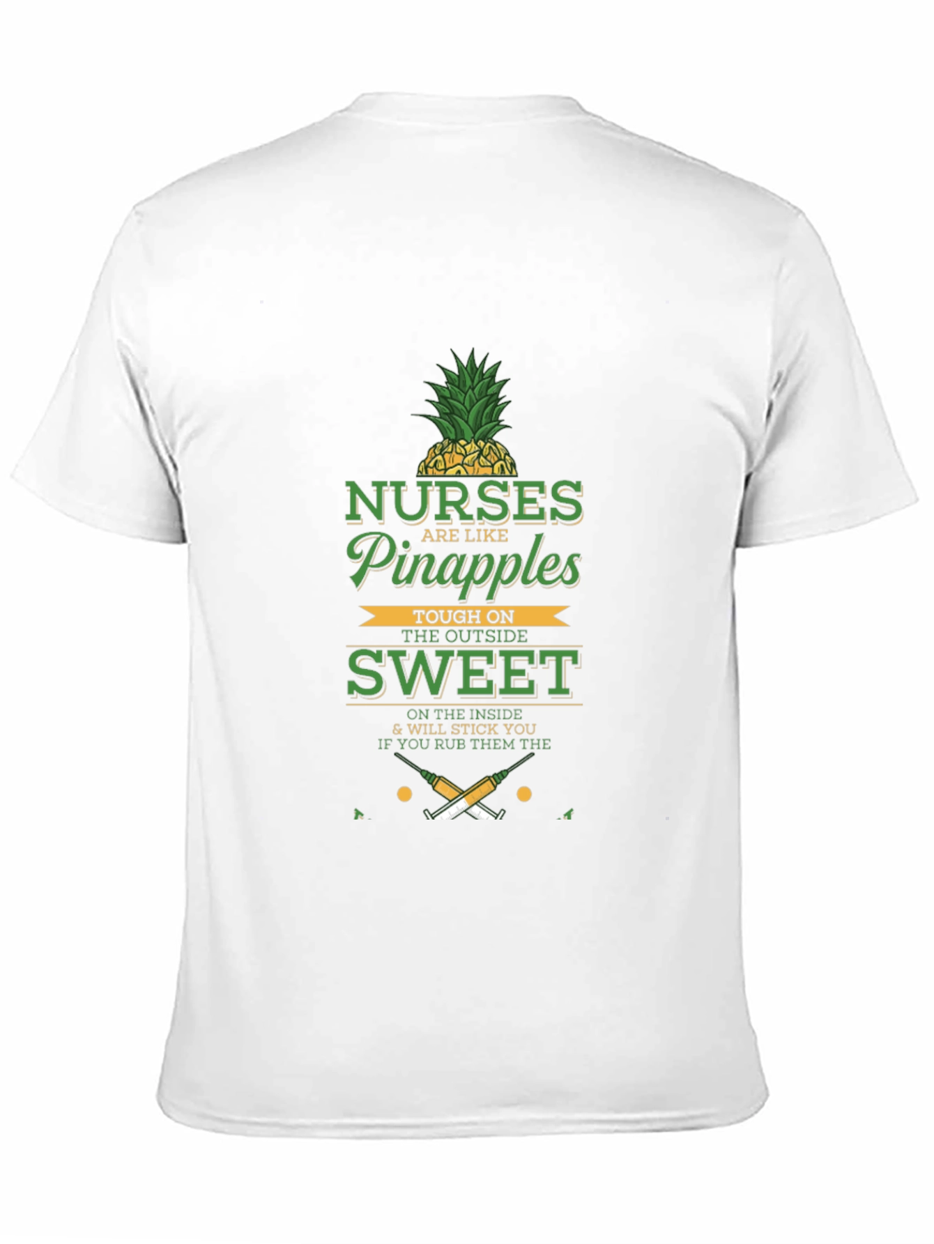 Nurses are Like Pineapples Graphic T-Shirt