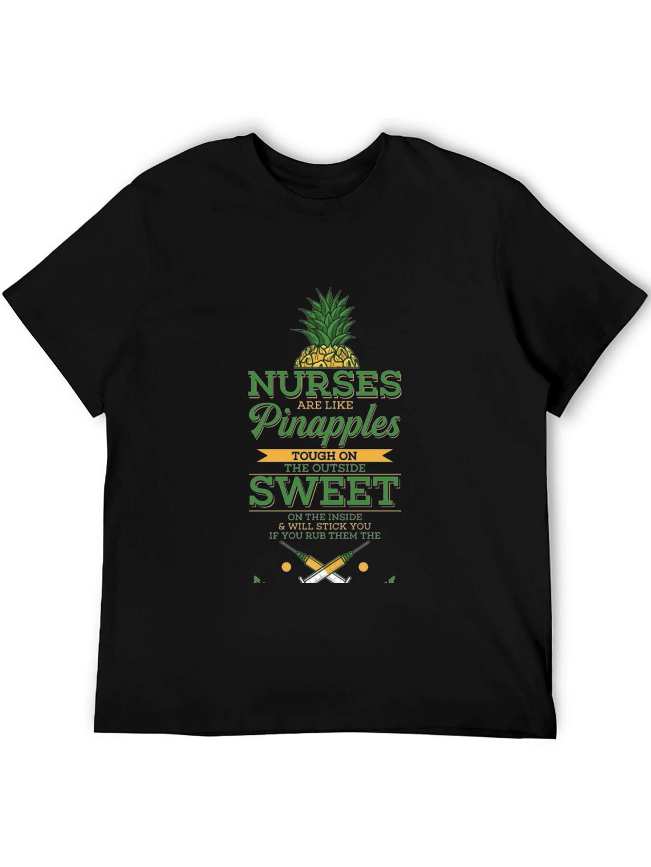 Nurses are Like Pineapples Graphic T-Shirt