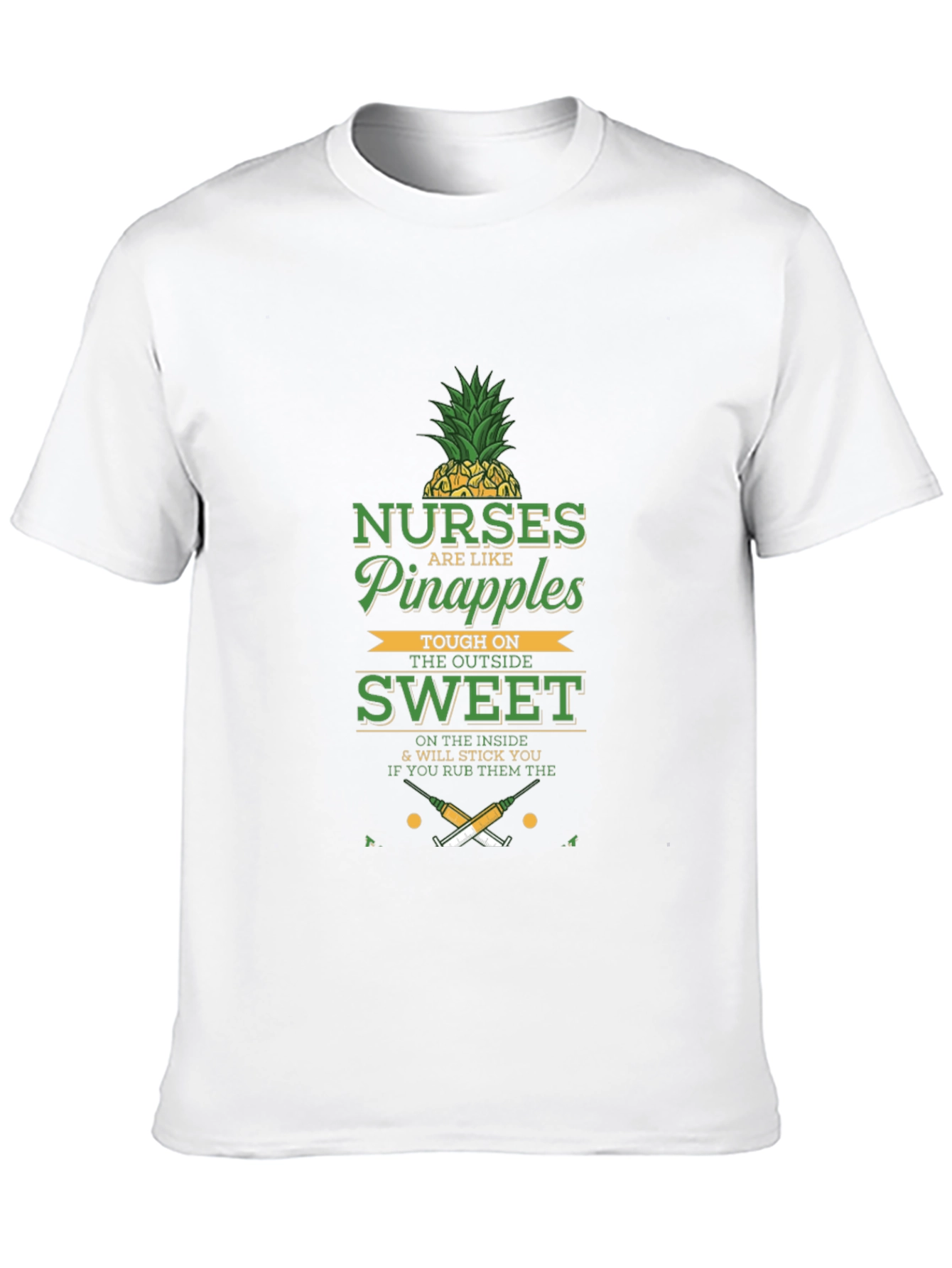 Nurses are Like Pineapples Graphic T-Shirt