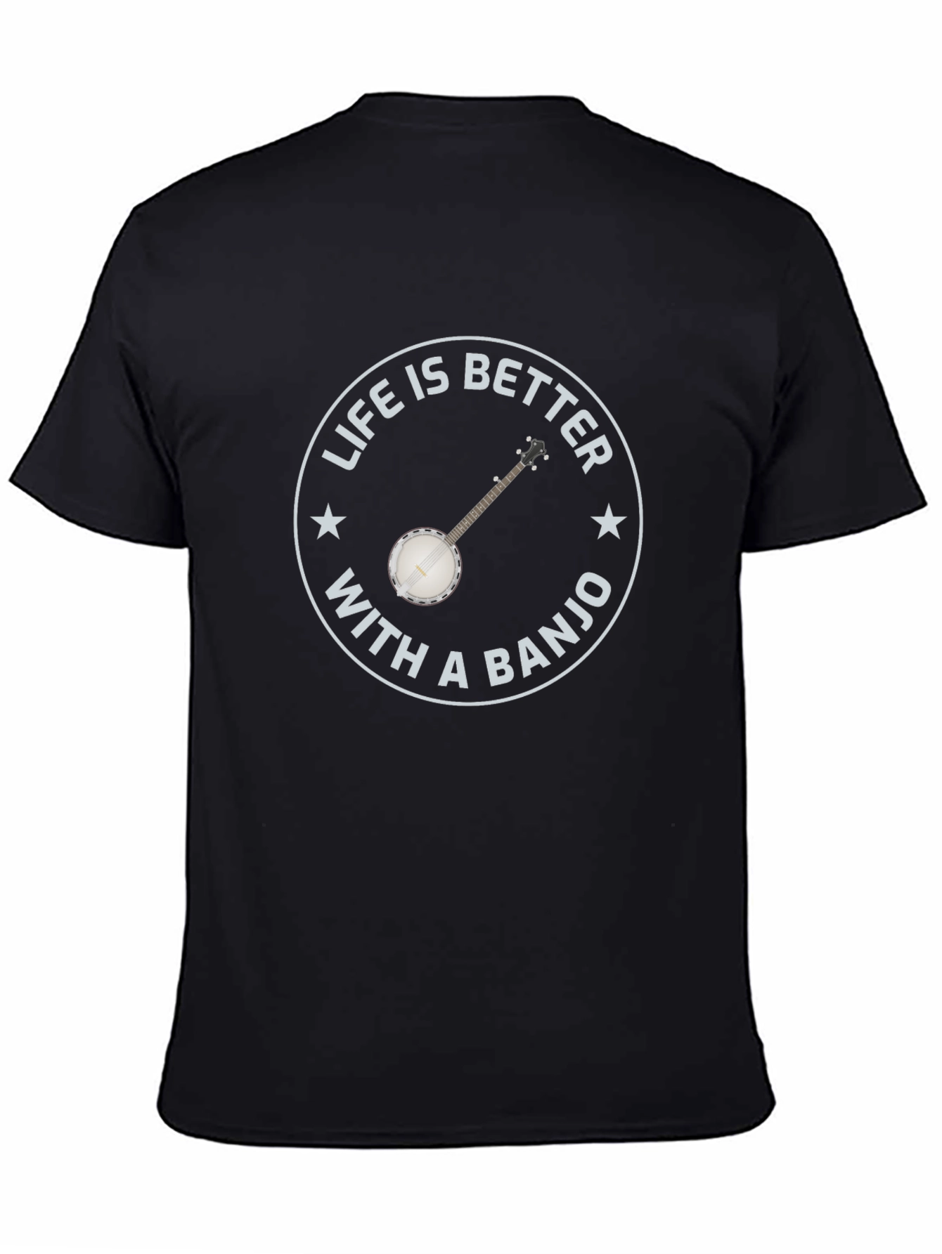Life is Better with a Banjo - Black T-shirt