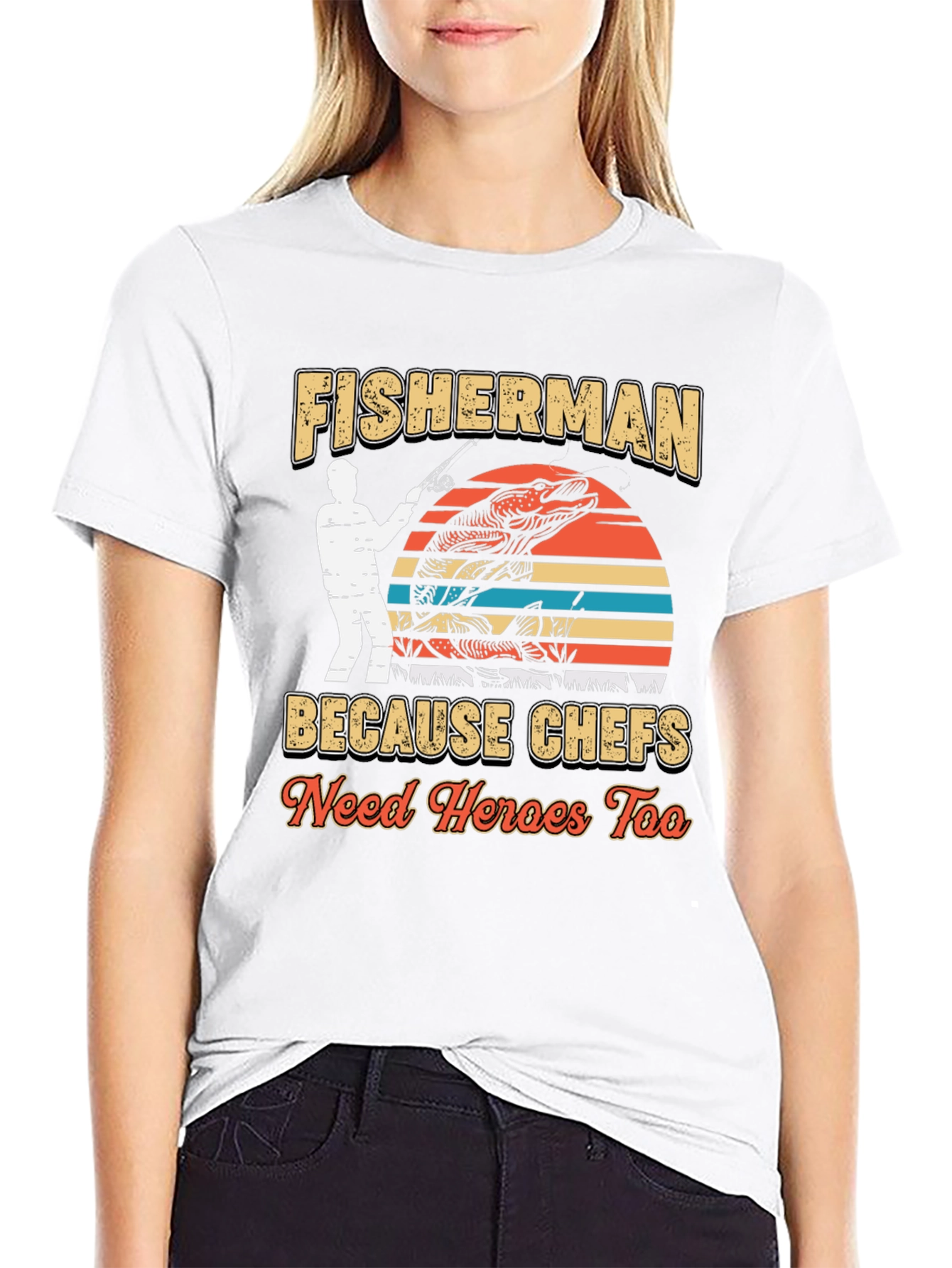Fisherman Because Chefs Need Heroes Too T-Shirt