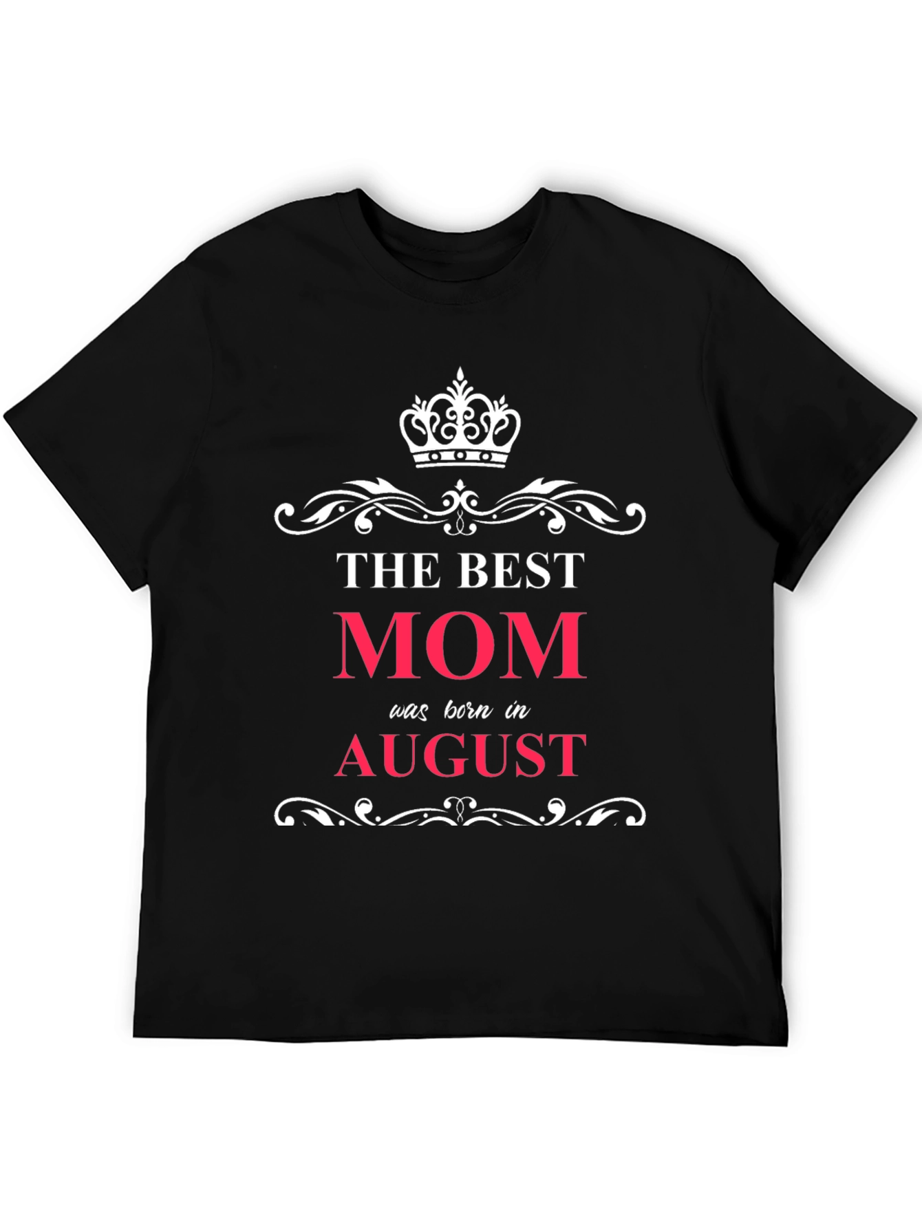 Best Mom Born in August T-Shirt