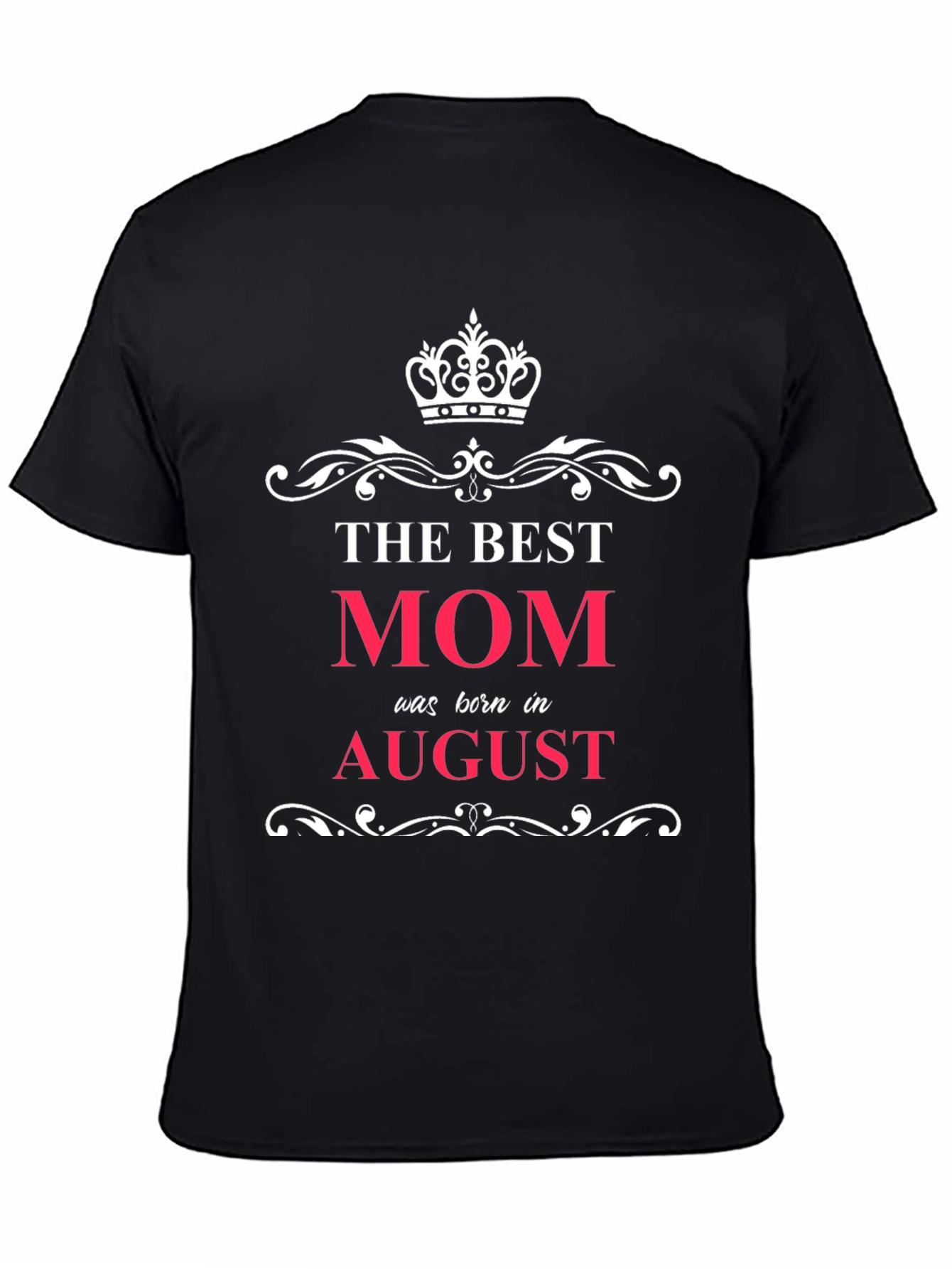 Best Mom Born in August T-Shirt