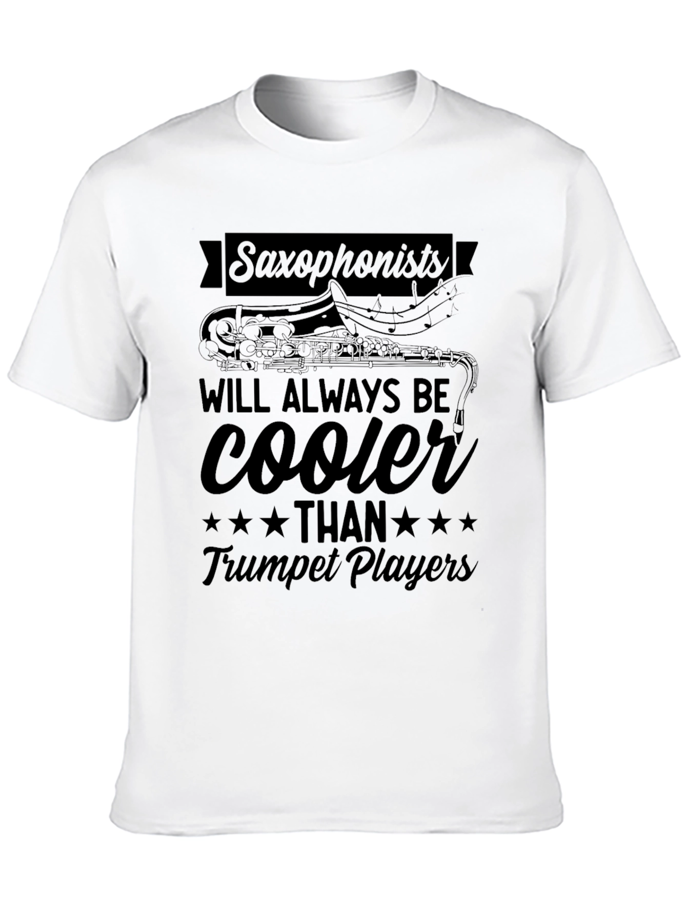 Saxophonists Cooler Than Trumpet Players Graphic T-Shirt
