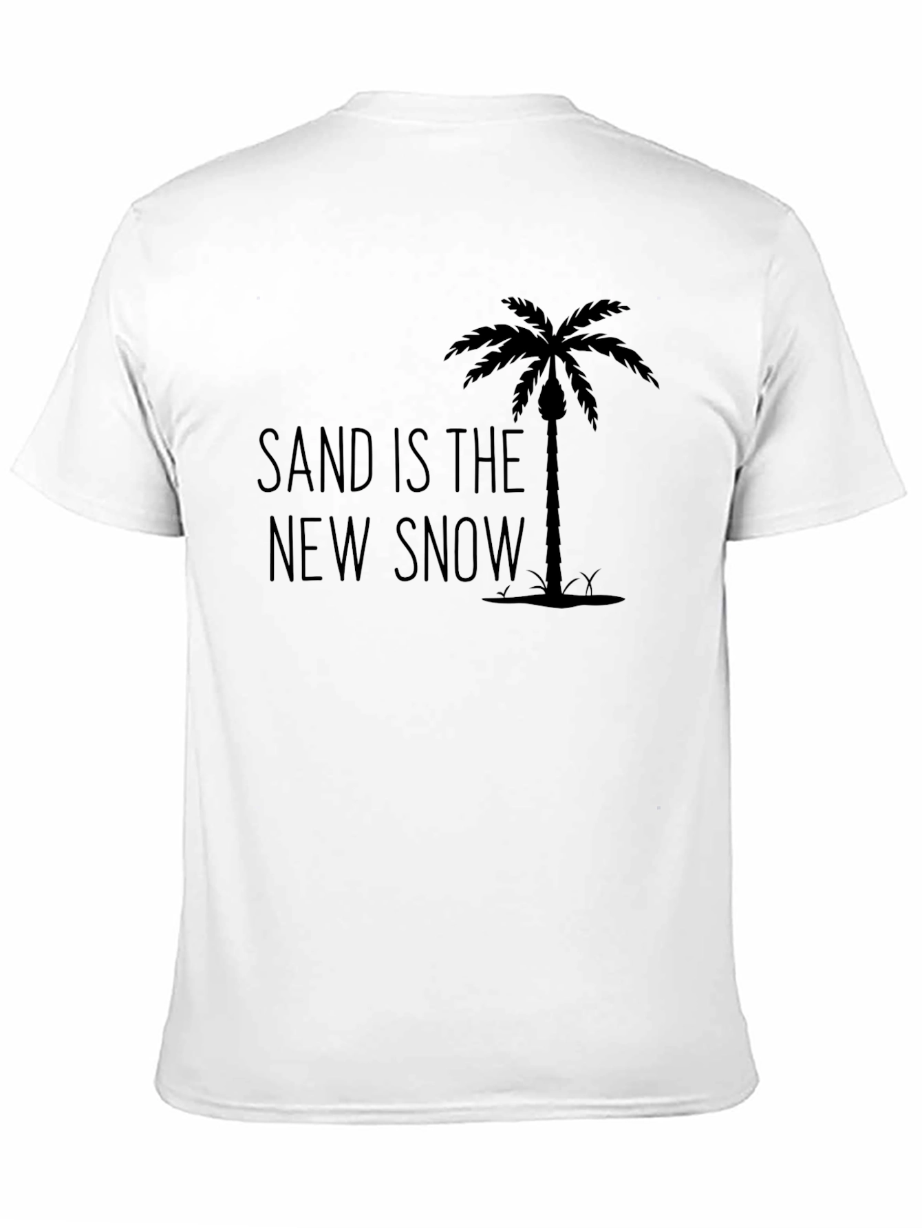Sand is the New Snow T-Shirt