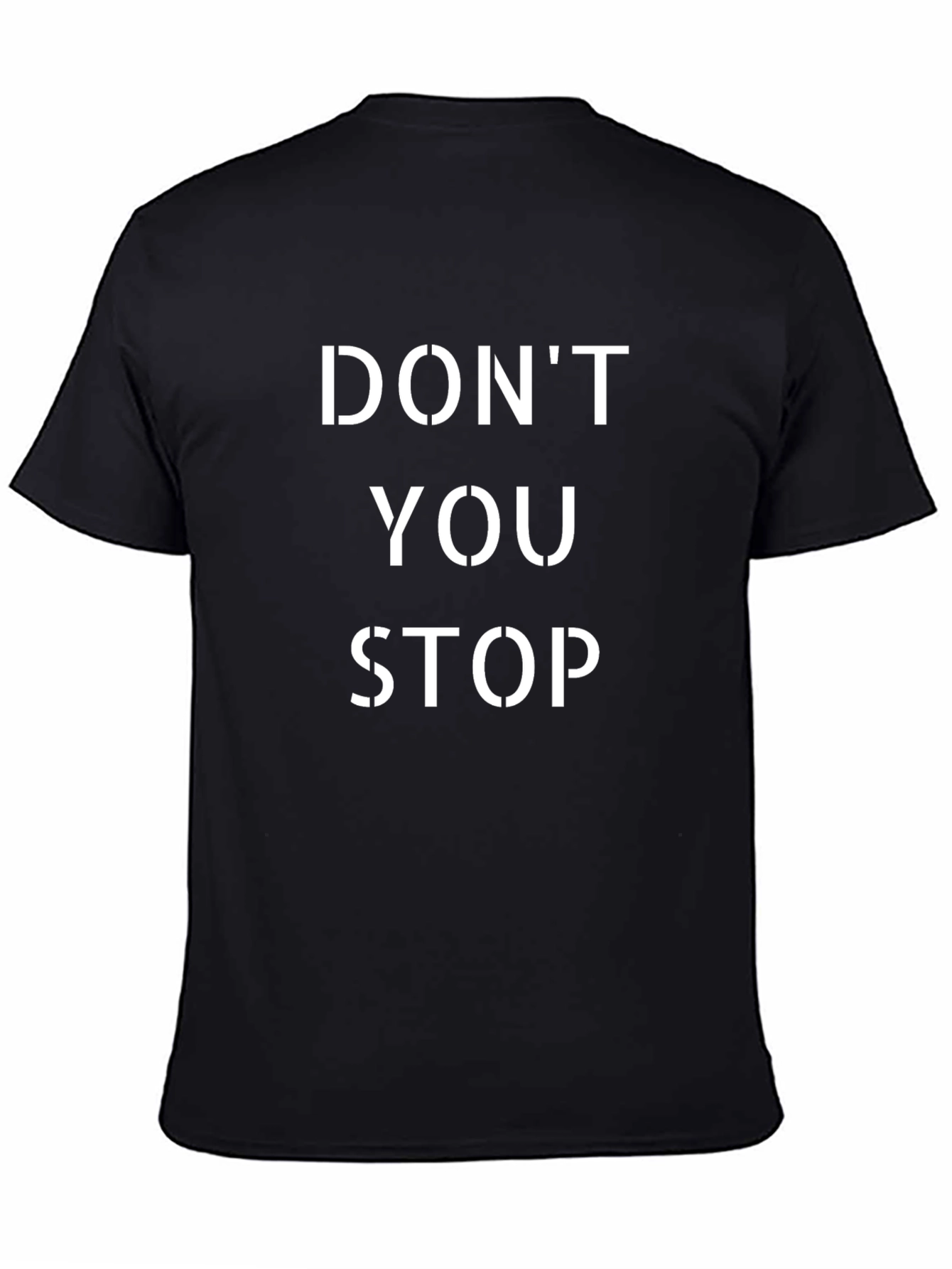Dont You Stop Graphic T-Shirt - Black