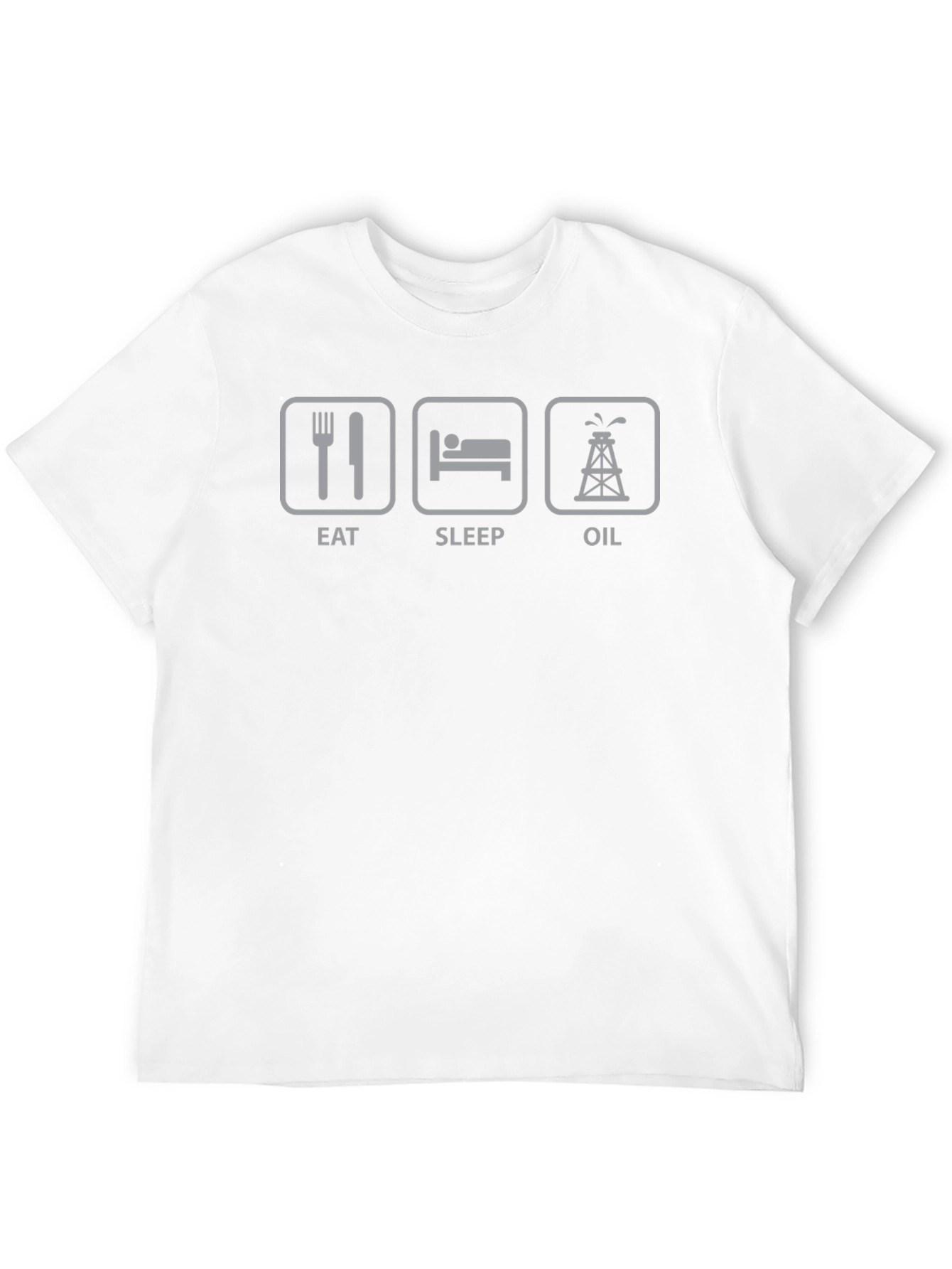Eat Sleep Oil T-Shirt - Funny Worker Gift