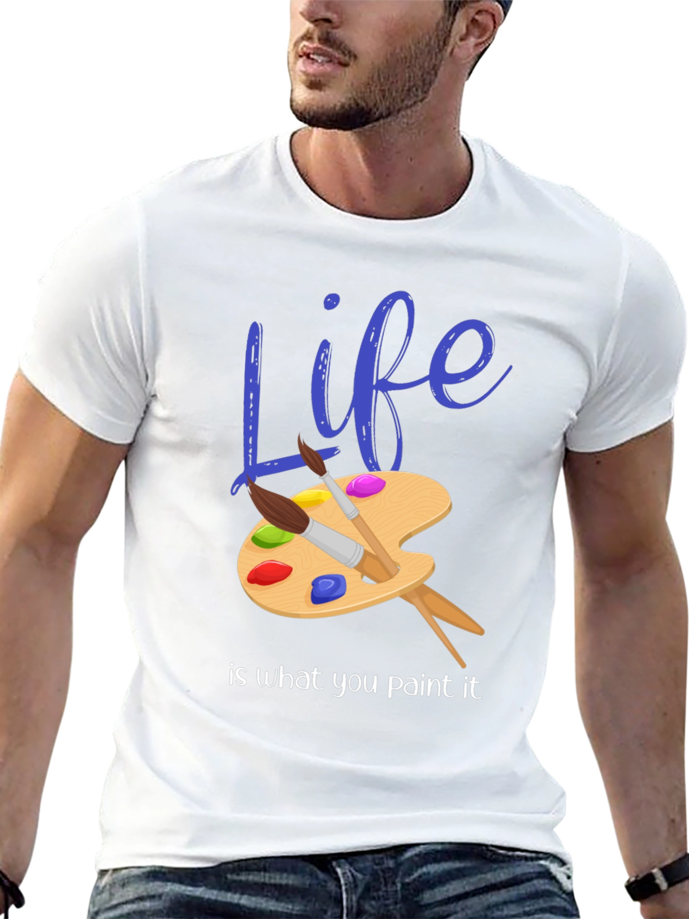 Life is What You Paint It - Graphic T-Shirt