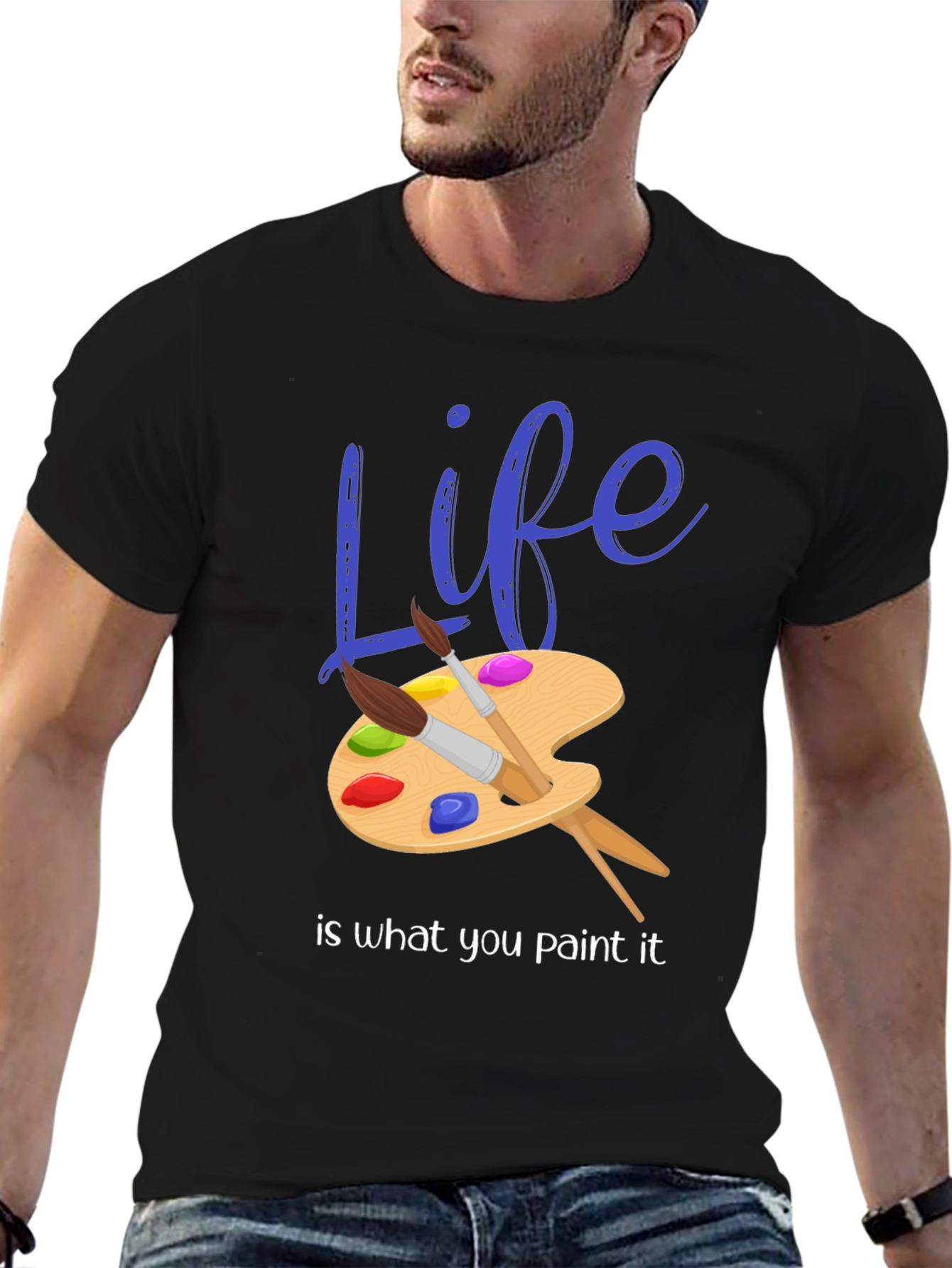 Life is What You Paint It - Graphic T-Shirt