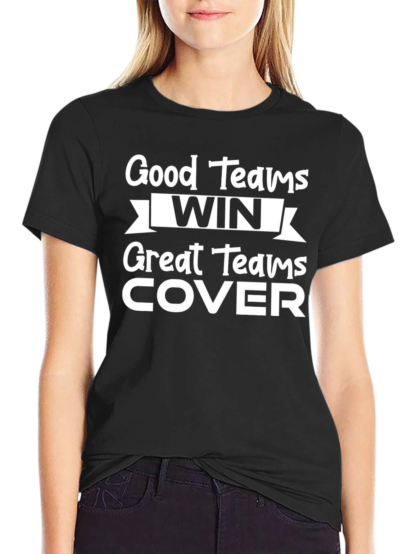Good Teams Win Great Teams Cover T-Shirt