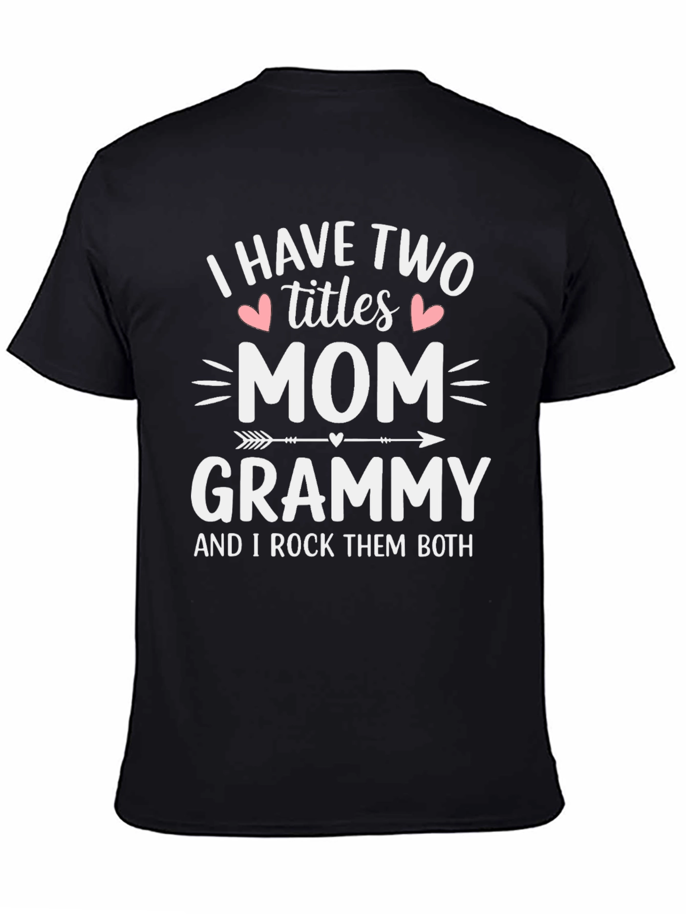 Mom & Grammy T-Shirt: I Rock Them Both!
