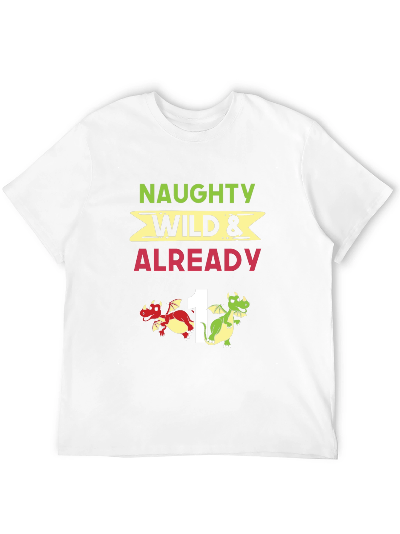 Naughty Wild & Already 1 Birthday Shirt