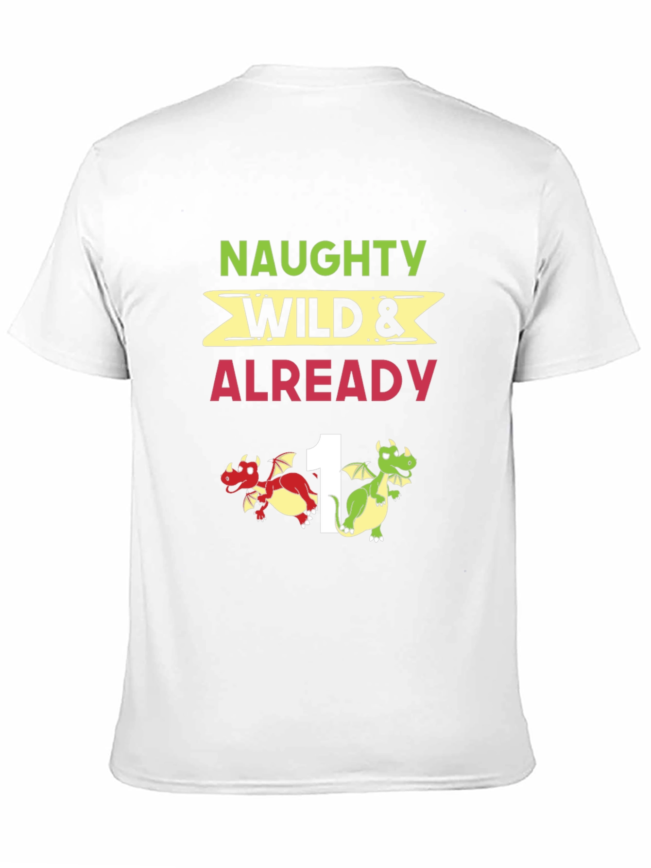 Naughty Wild & Already 1 Birthday Shirt