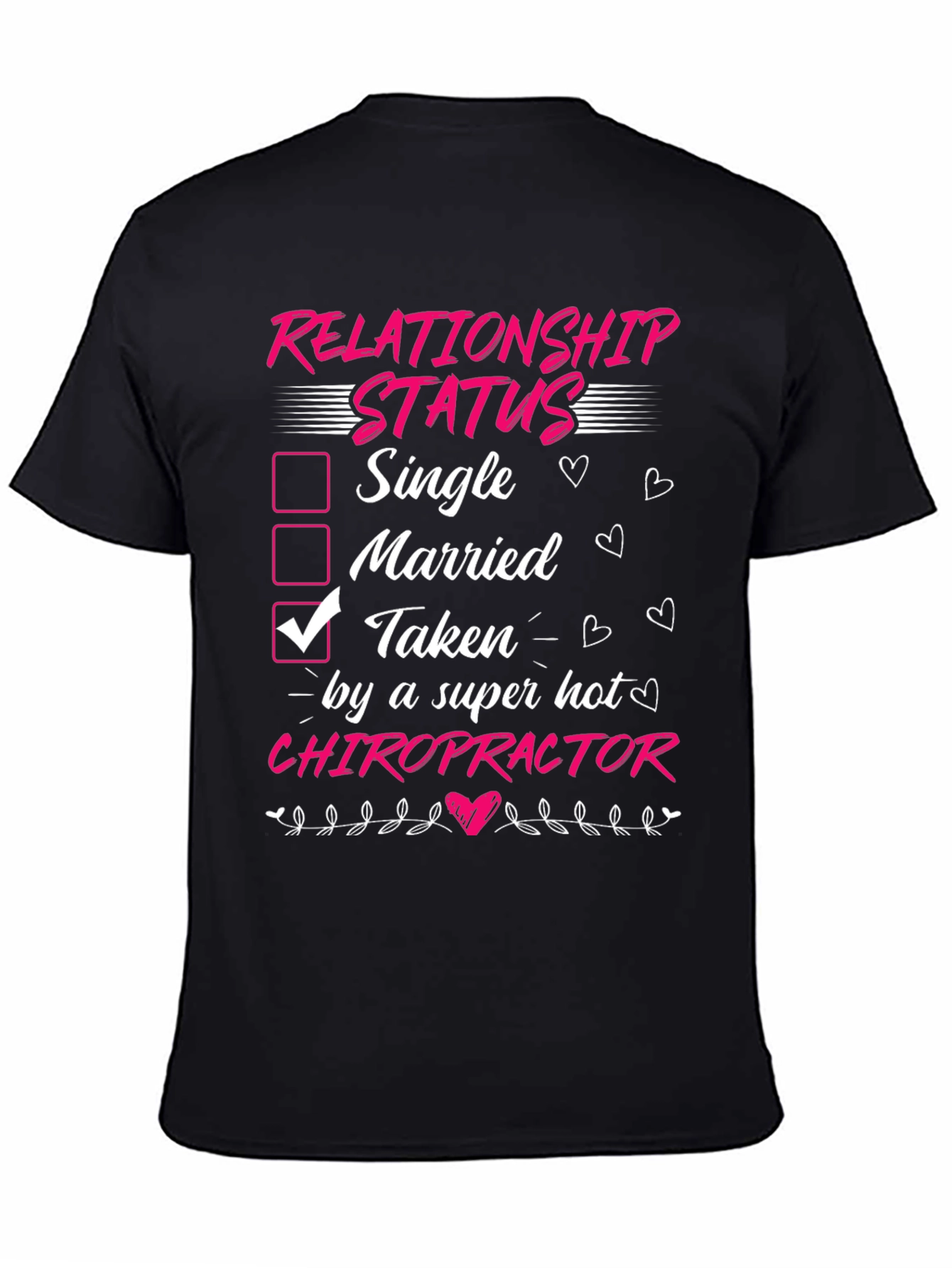 Taken by a Chiropractor Graphic T-Shirt