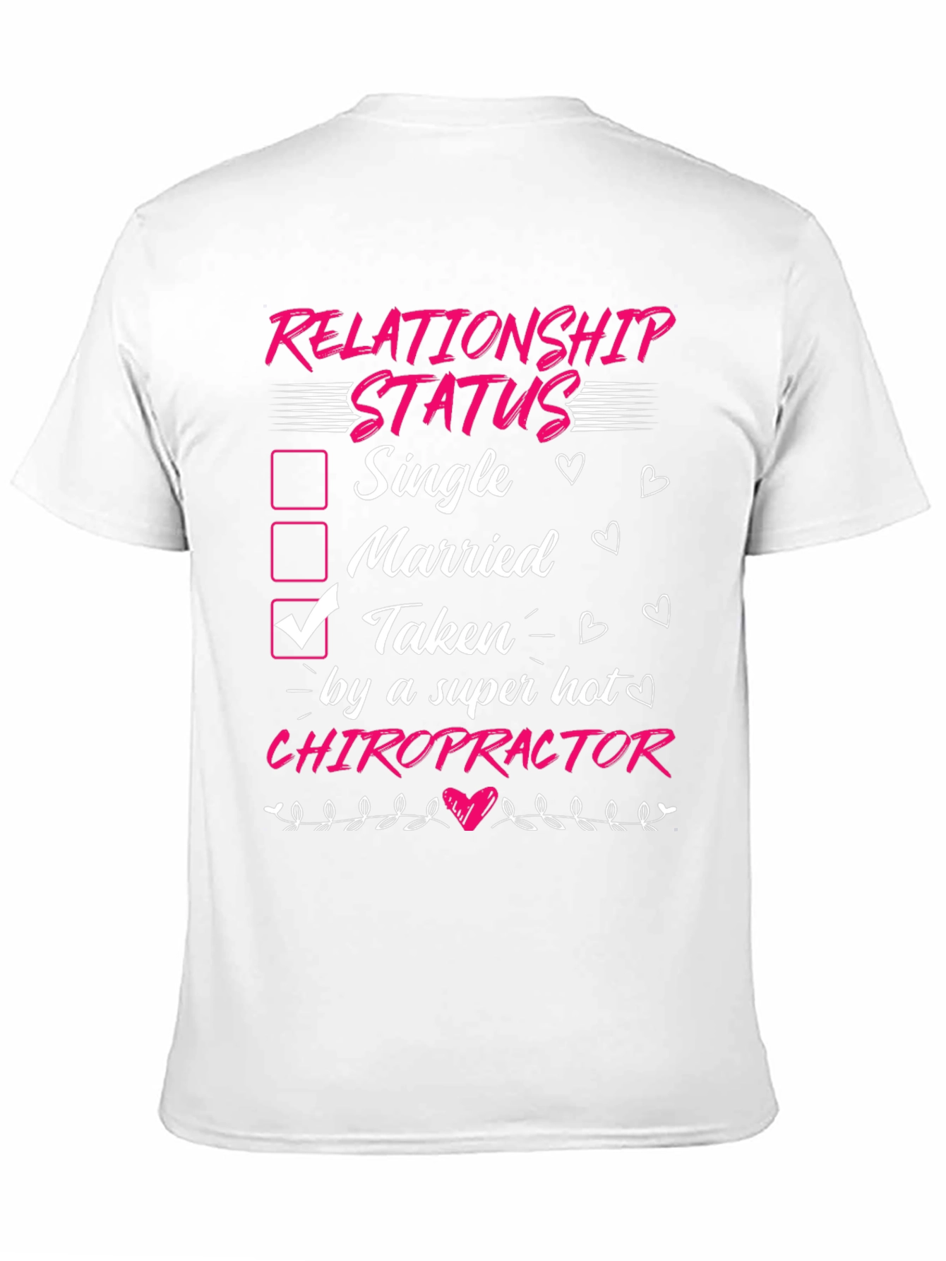 Taken by a Chiropractor Graphic T-Shirt