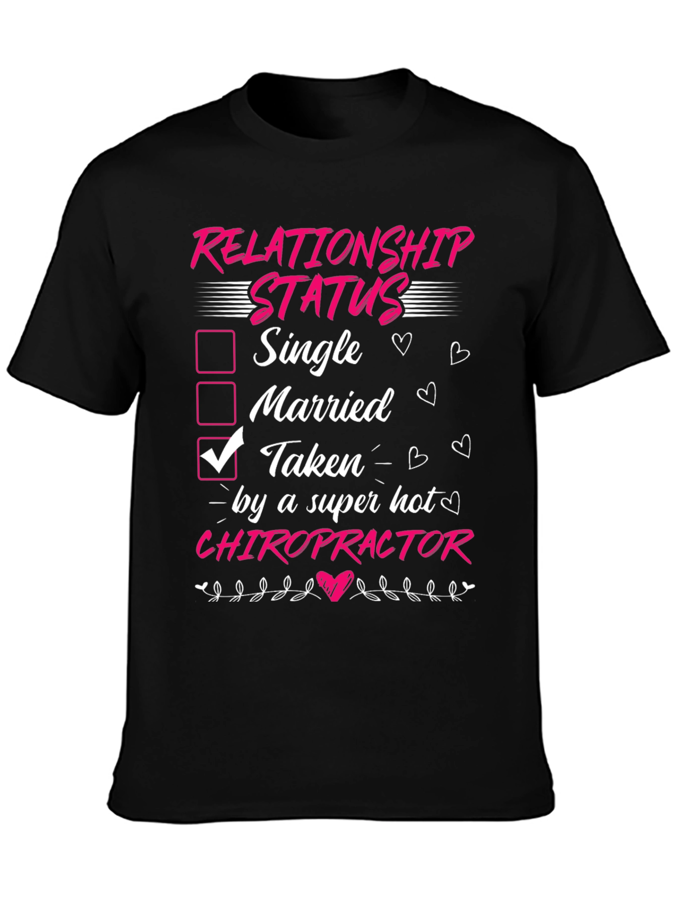 Taken by a Chiropractor Graphic T-Shirt