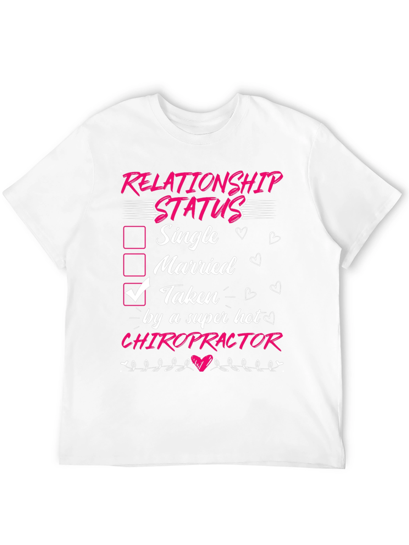 Taken by a Chiropractor Graphic T-Shirt