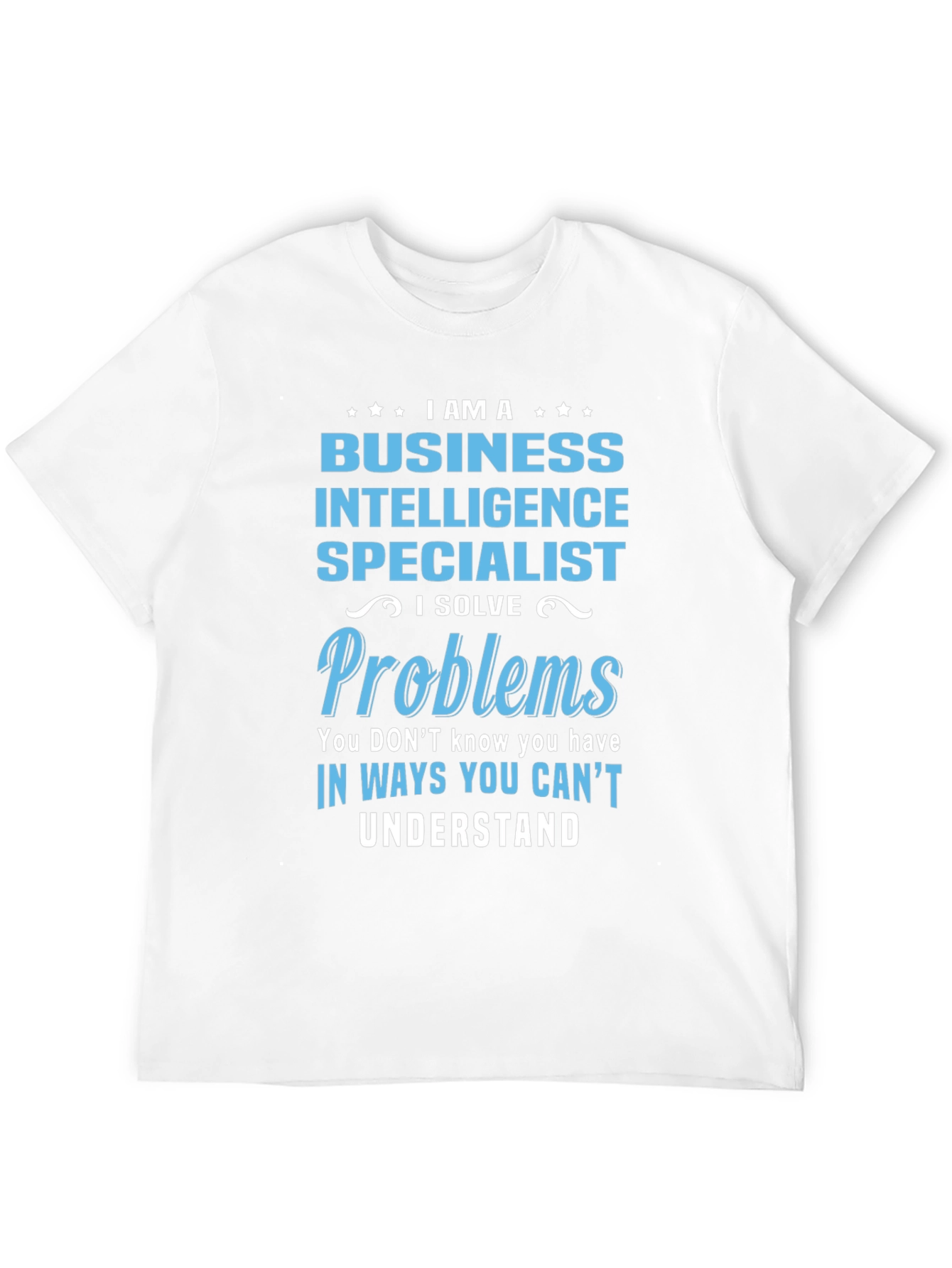 Business Intelligence Specialist T-Shirt