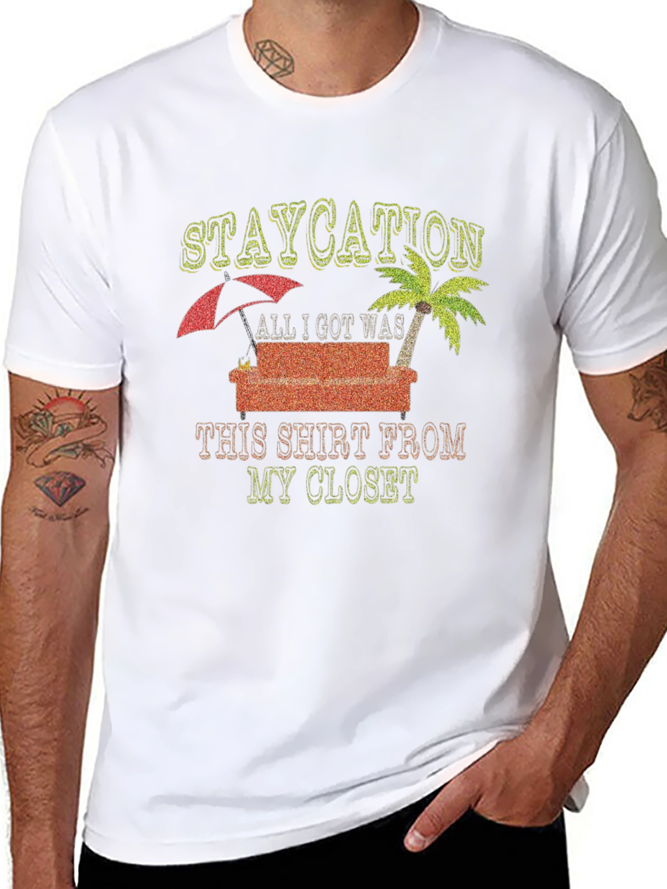 Staycation T-Shirt: Vacation from Your Closet