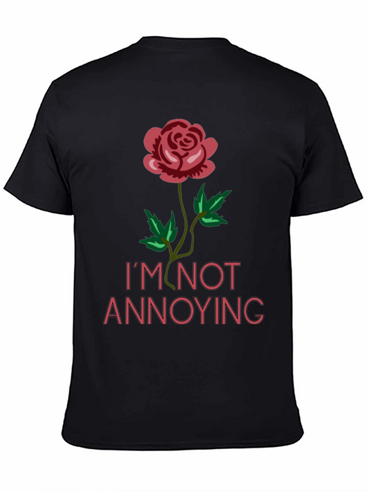 Im Not Annoying Graphic Rose Tee - Black