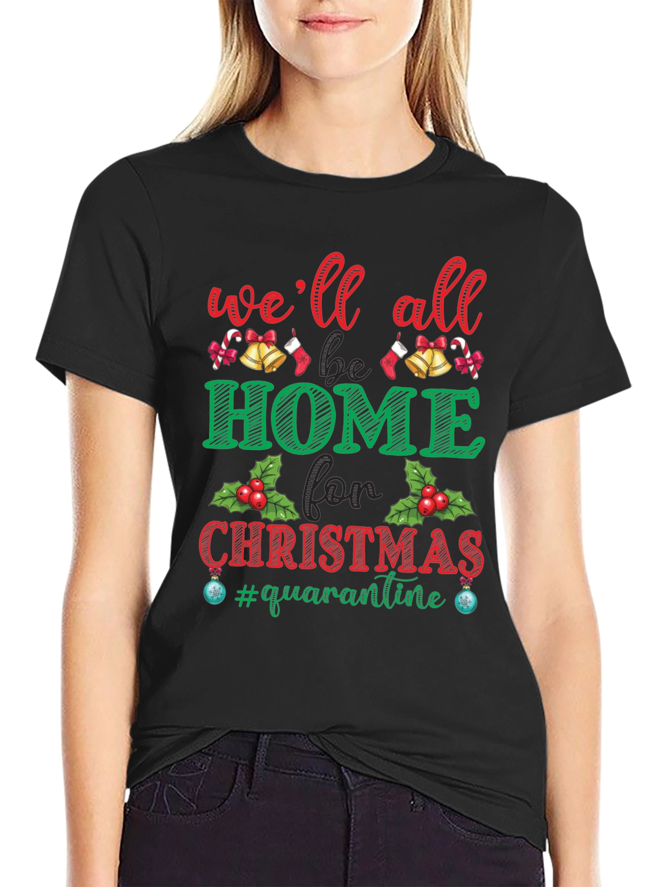 Well All Be Home Christmas Quarantine T-Shirt