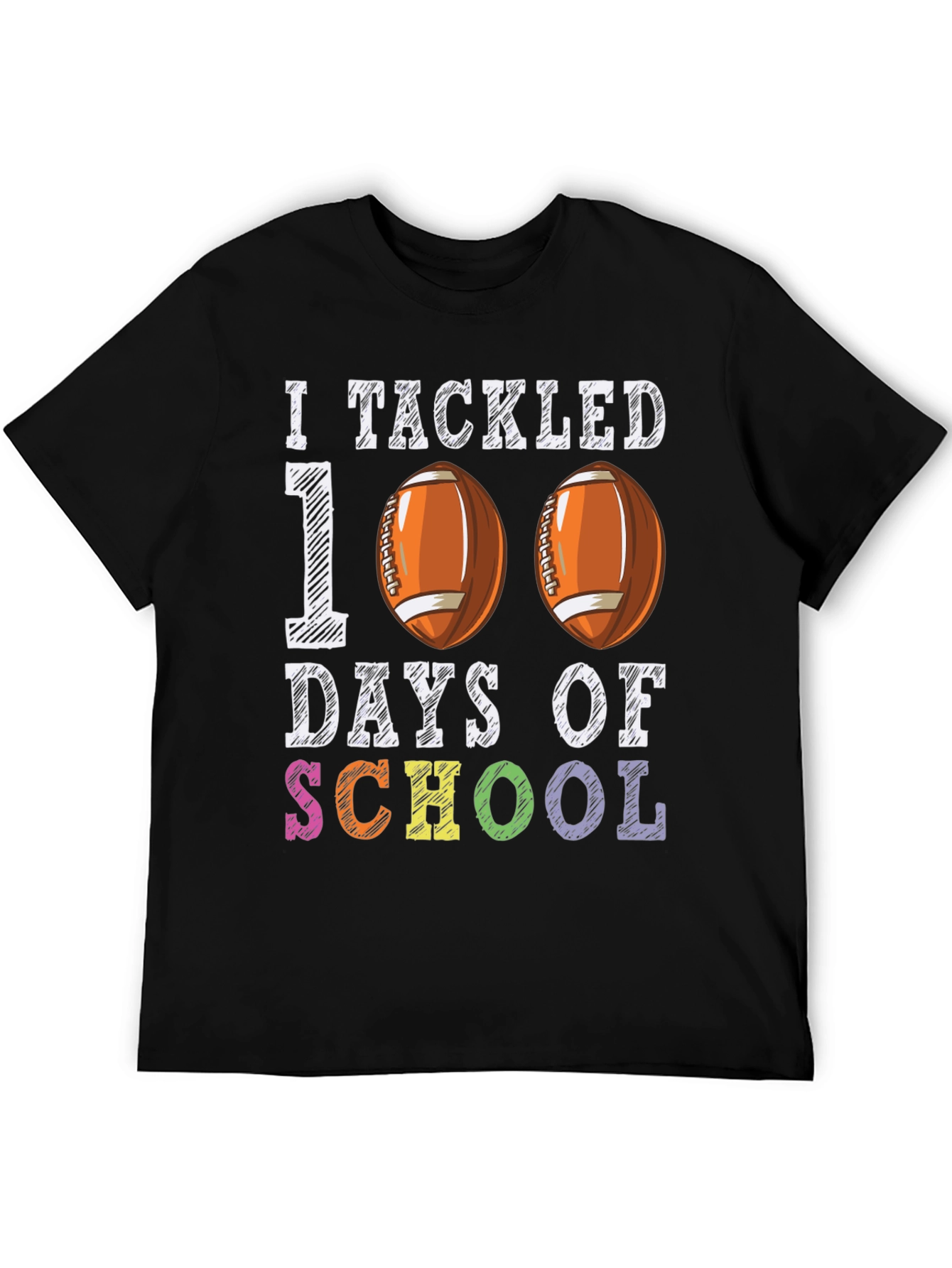 I Tackled 100 Days Of School T-Shirt