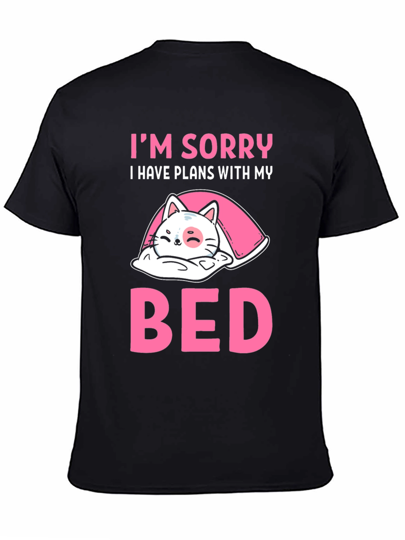 Sorry I Have Plans With My Bed T-Shirt