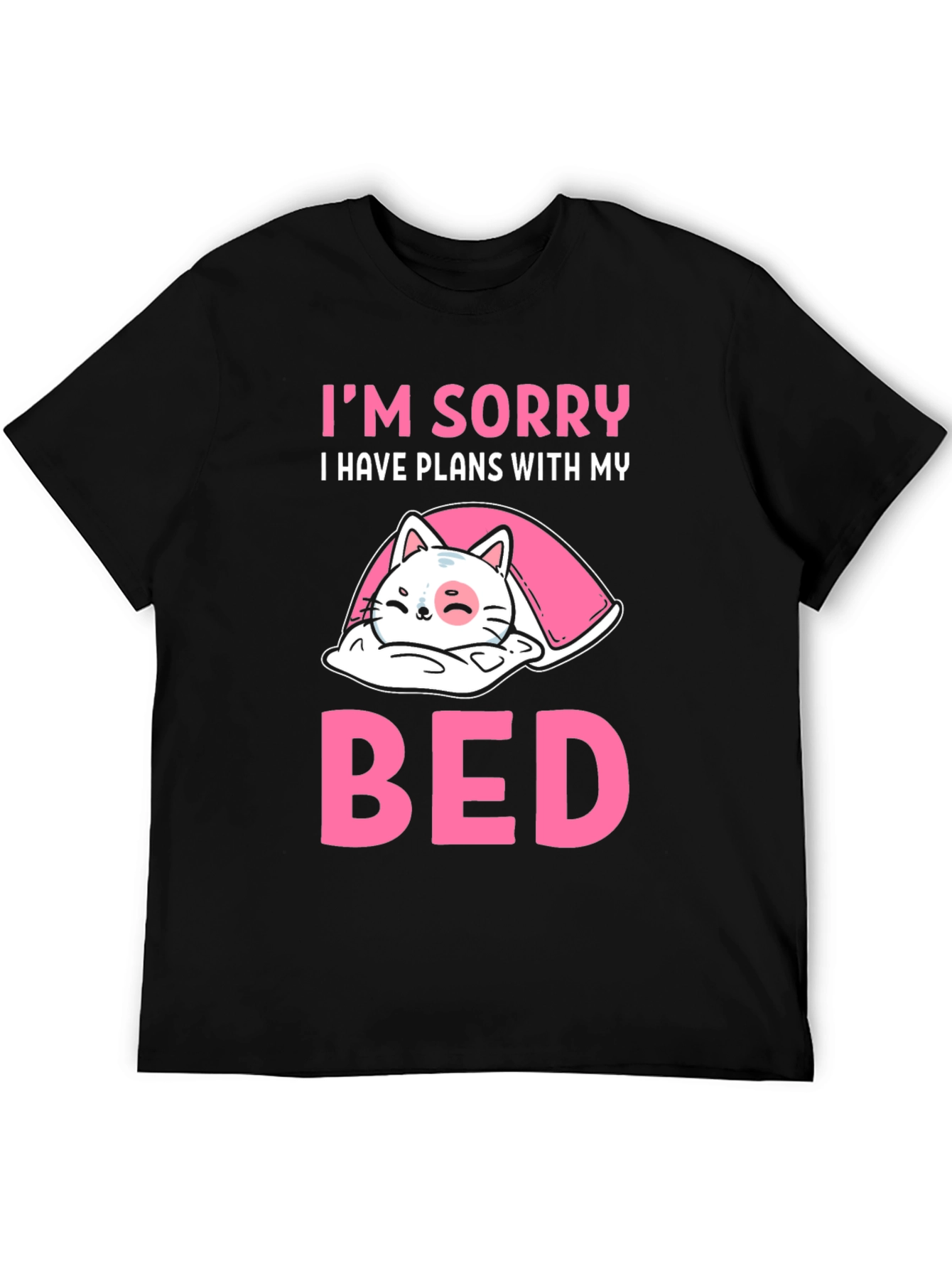 Sorry I Have Plans With My Bed T-Shirt
