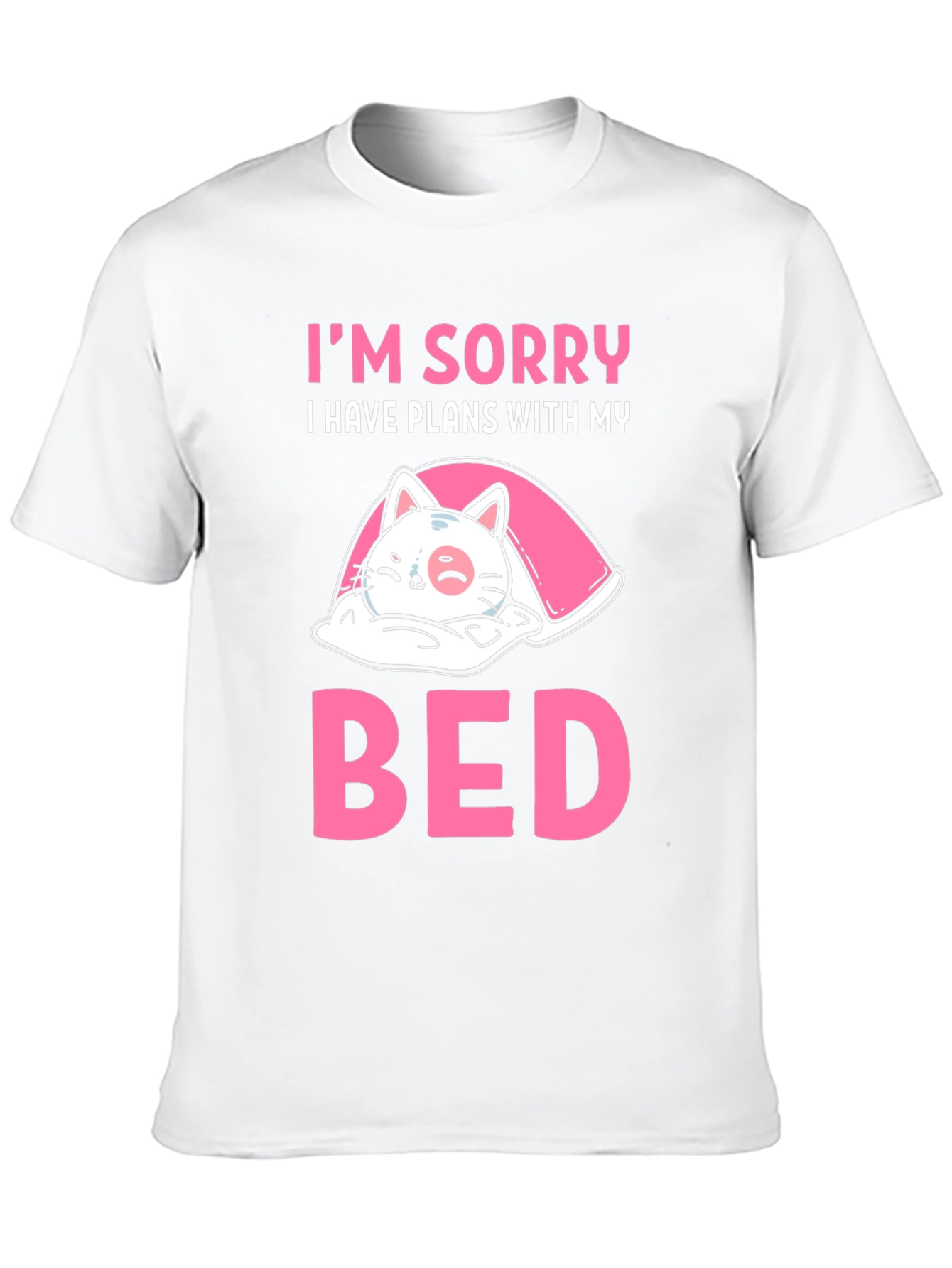 Sorry I Have Plans With My Bed T-Shirt