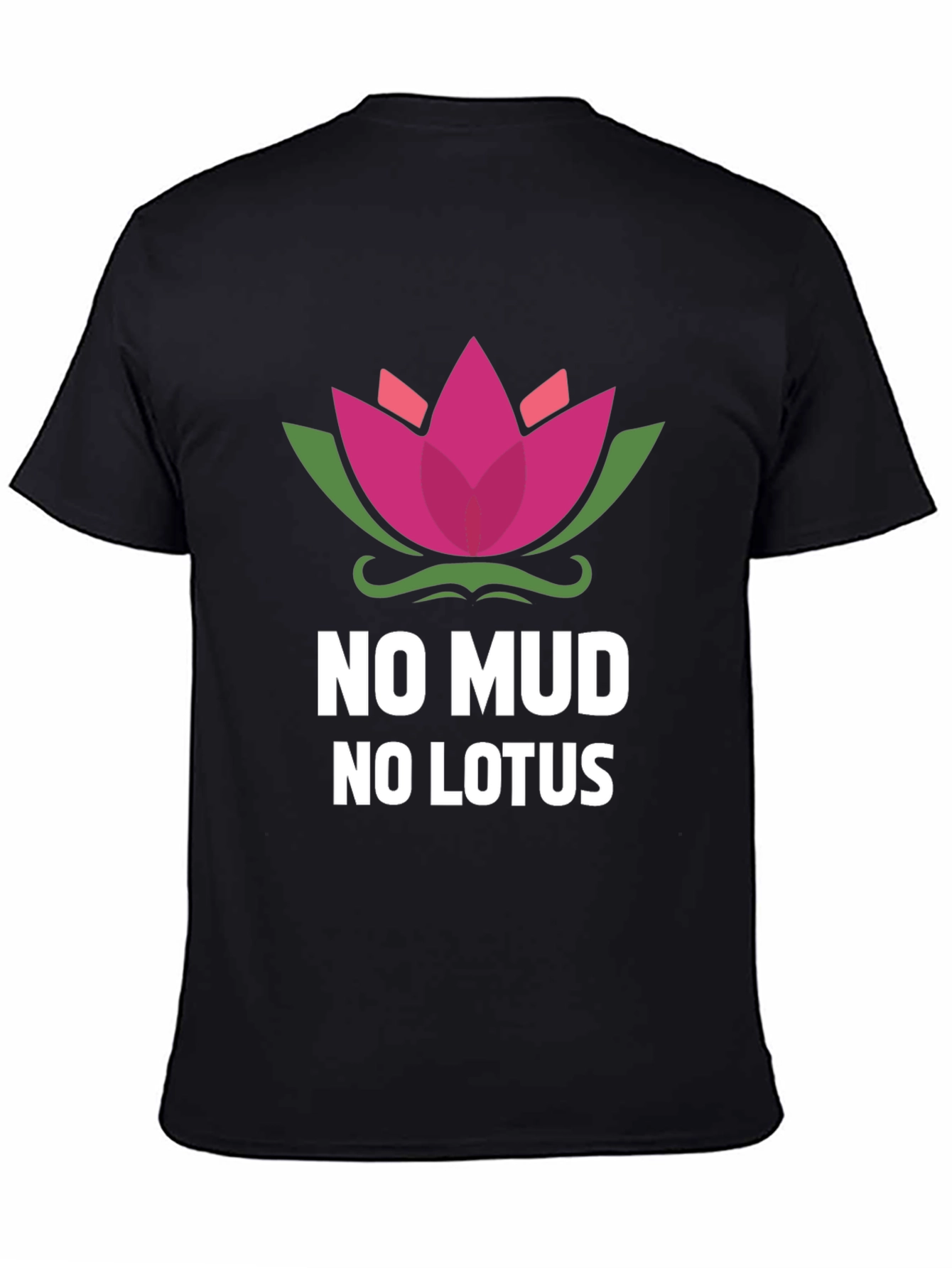 No Mud No Lotus Graphic Tee - Inspirational Design