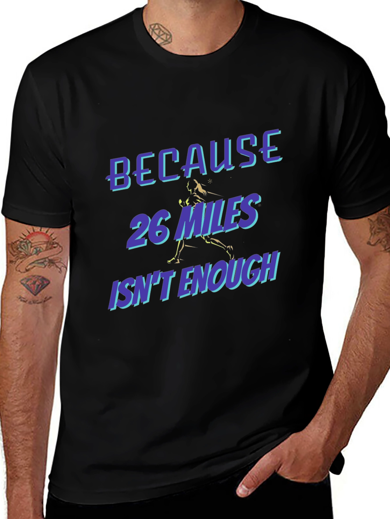 Marathon Runner T-Shirt - Because 26 Miles Isnt Enough