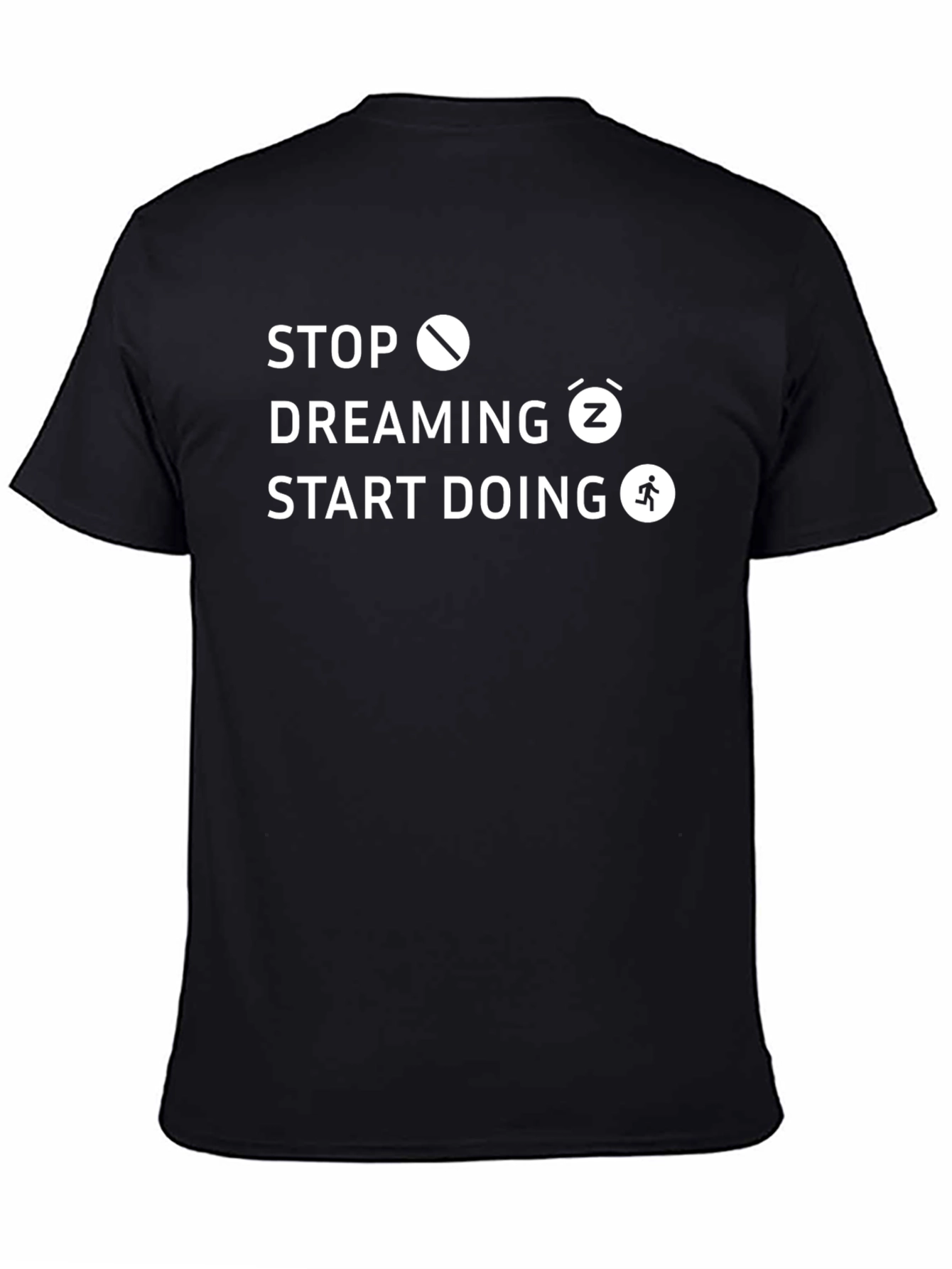 Motivational Graphic Tee - Stop Dreaming Start Doing!